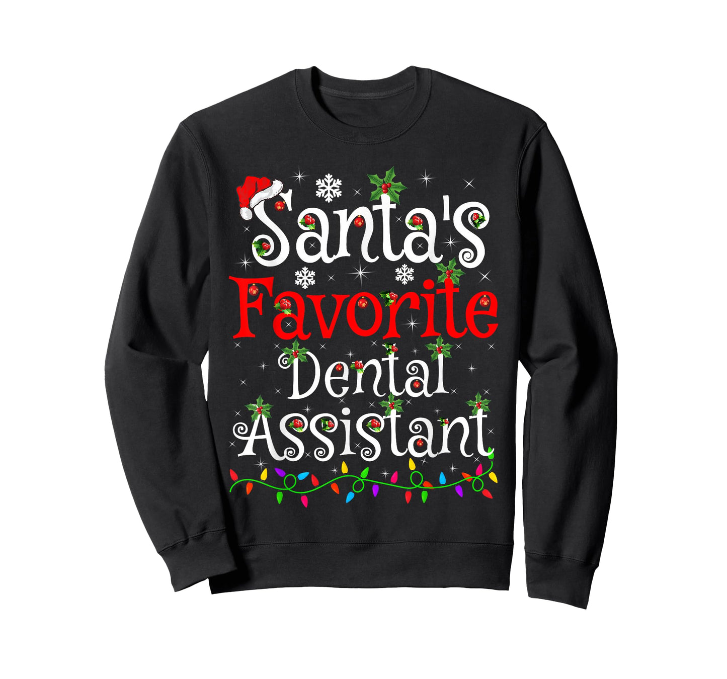 Santa Favorite Dental Assistant Christmas Family Funny Xmas T-Shirt