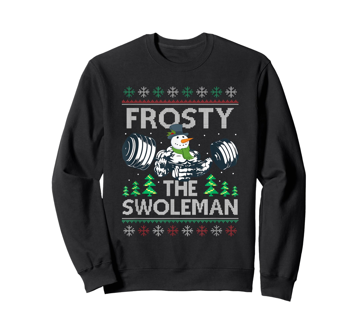 Frosty The Swoleman Ugly Xmas Sweater Funny Snowman Gym T-Shirt
