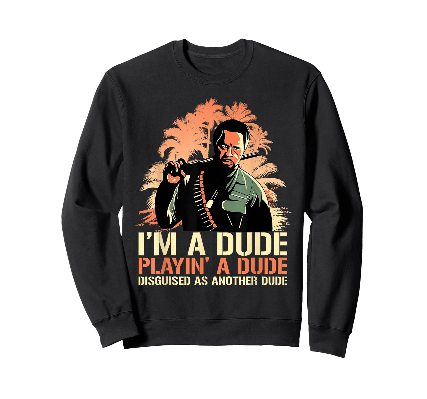 I'm a Dude Playing a Dude Disguised as another Dude Quote T-Shirt