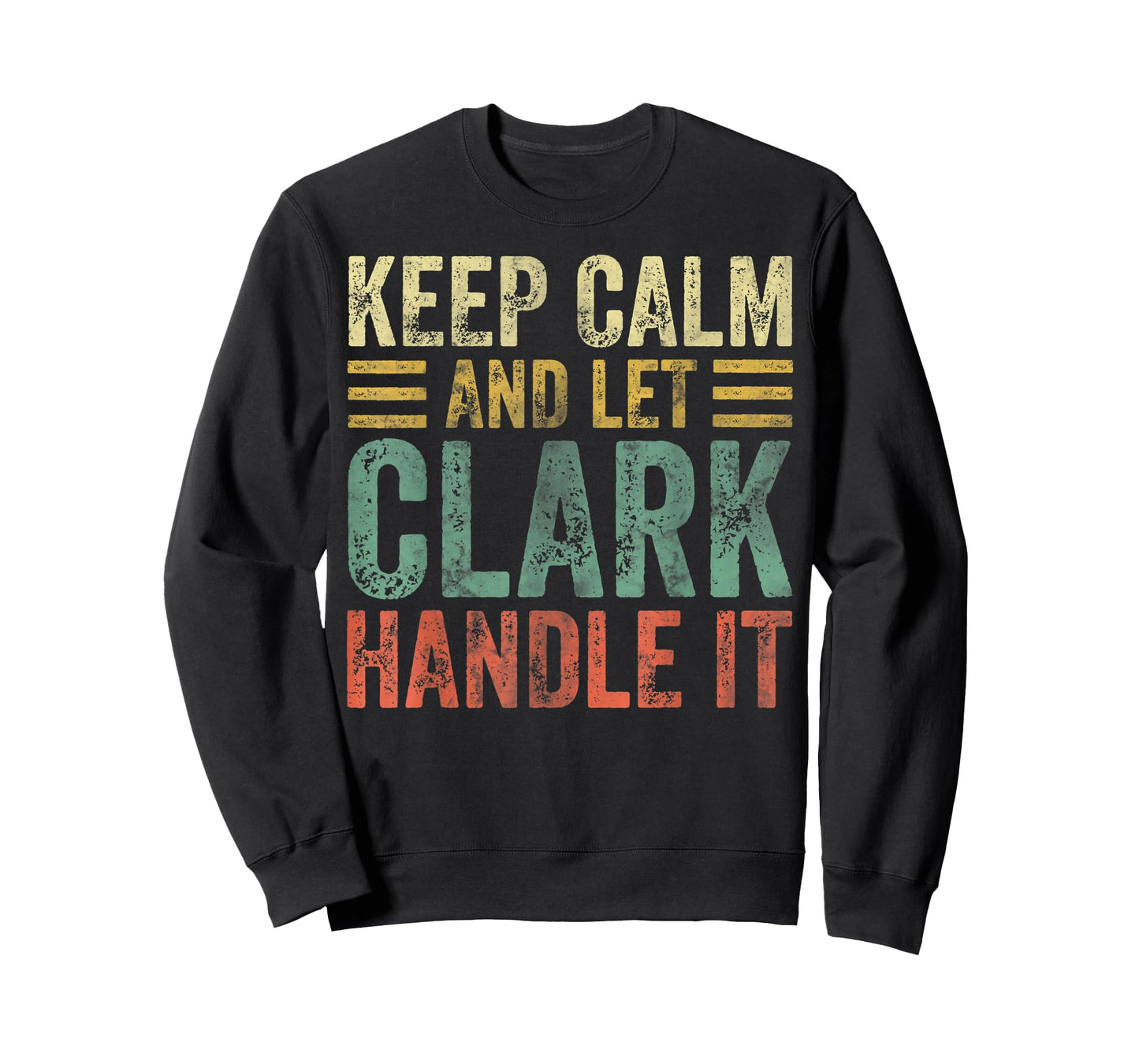Personalized Name Shirt Keep Calm And Let Clark Handle it T-Shirt