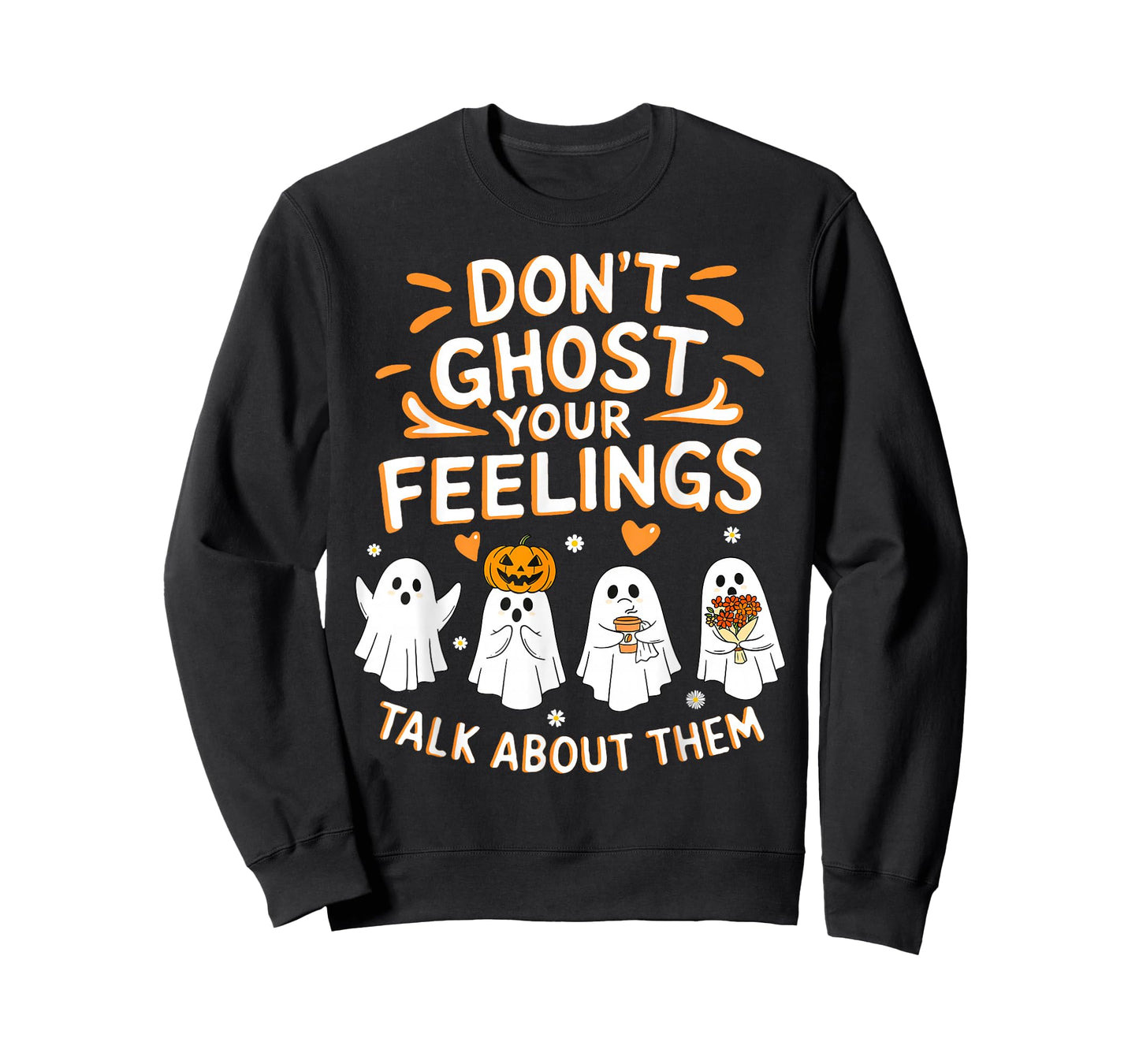 Don't Ghost Your Feelings Halloween Mental Health Men Women T-Shirt
