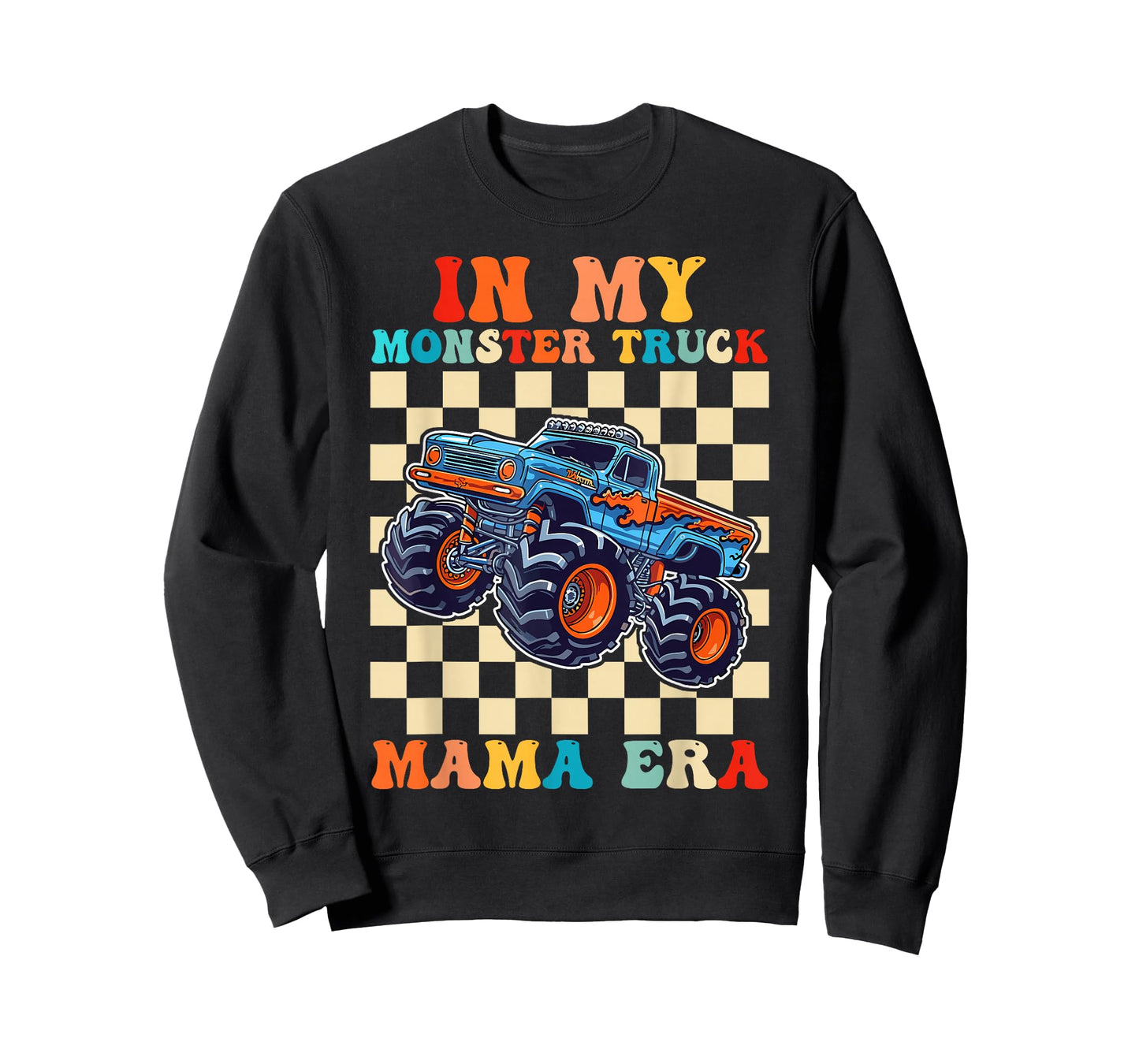 Groovy in My Monster Truck Mama Era Monster Truck Mom T-Shirt