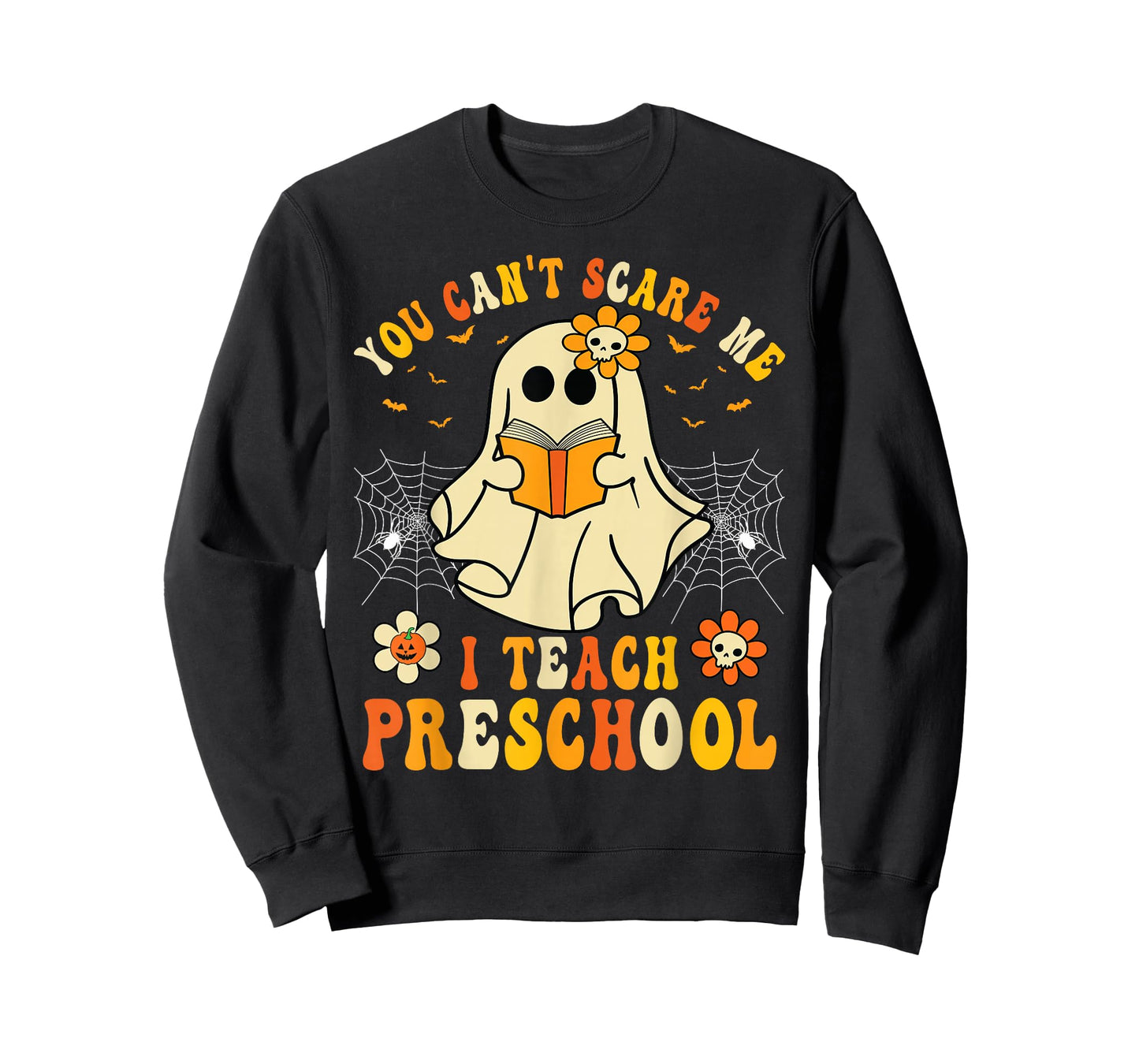 You Can't Scare Me I Teach Preschool Teacher Halloween Ghost T-Shirt