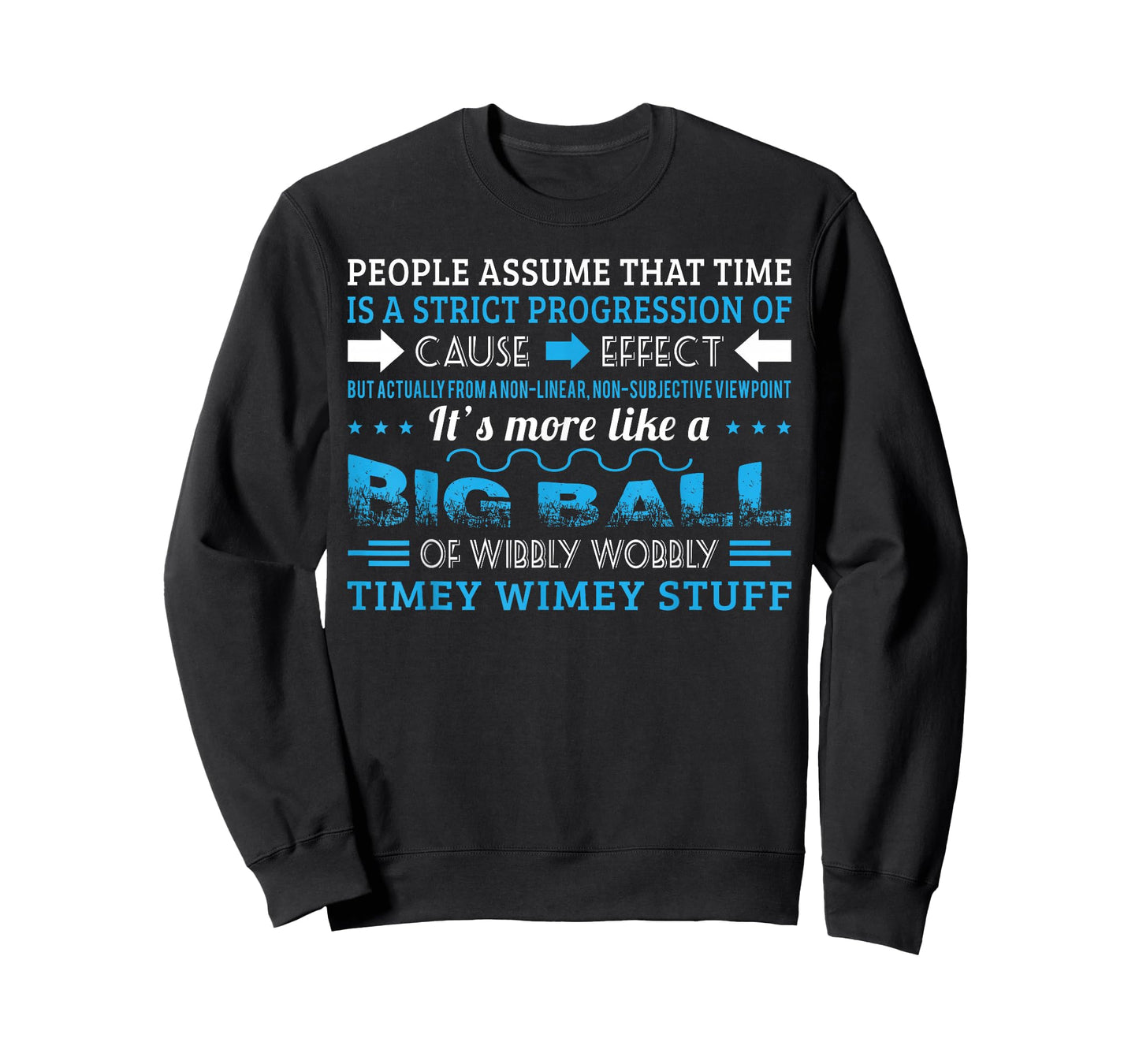 Big Ball Of Wibbly Wobbly Timey Wimey T shirt T-Shirt