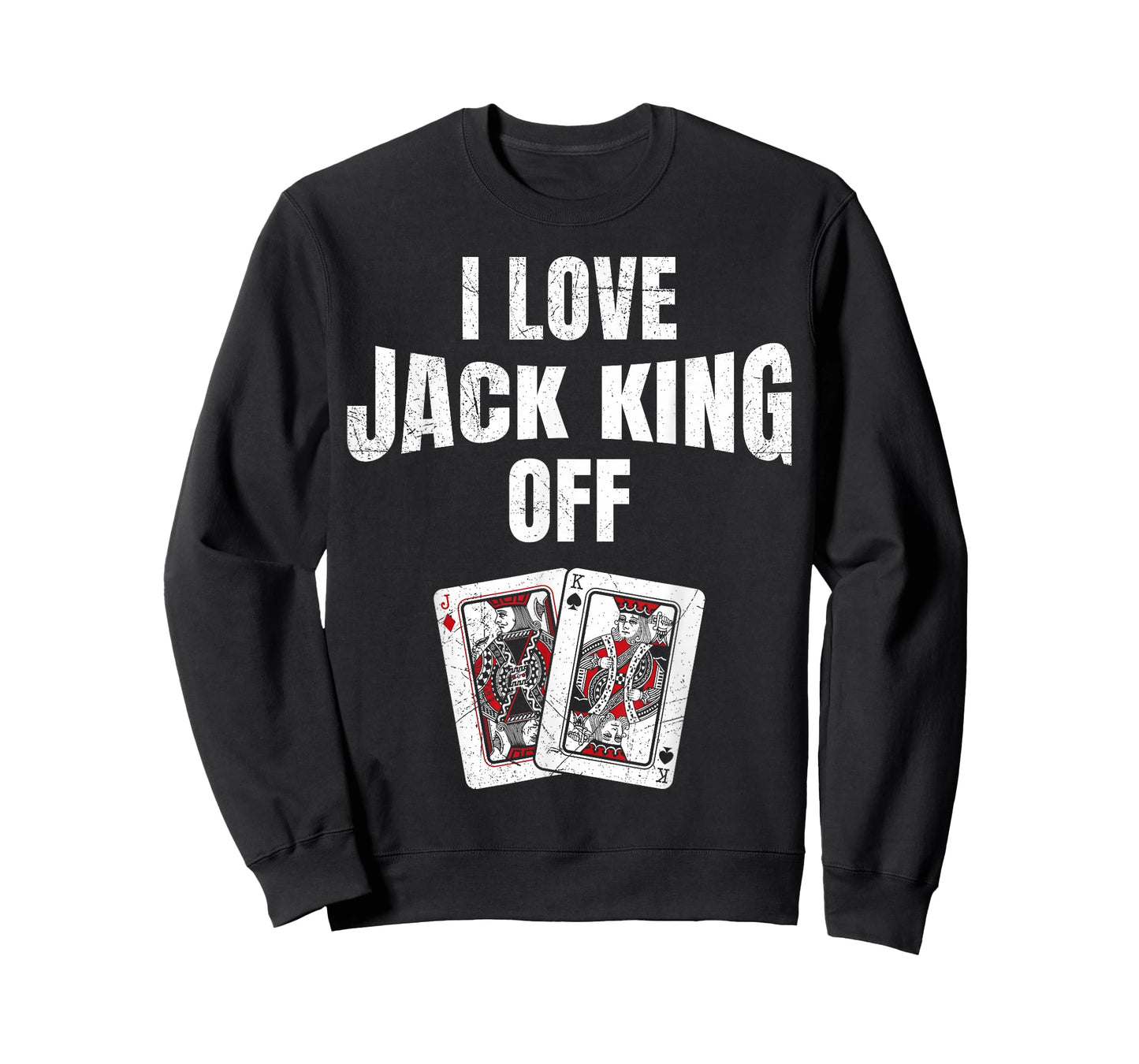 Poker Tournament I LOVE JACK KING OFF Funny Poker Player T-Shirt
