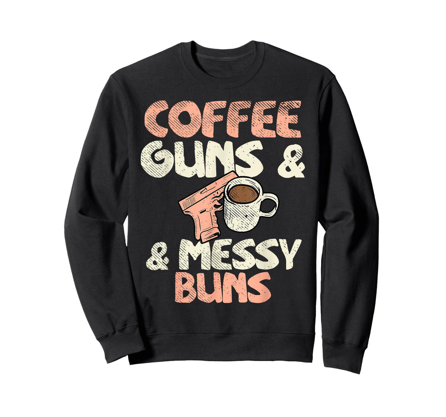 Coffee Guns & Messy Buns 2nd Amendment Ammo Gun Lover Woman T-Shirt