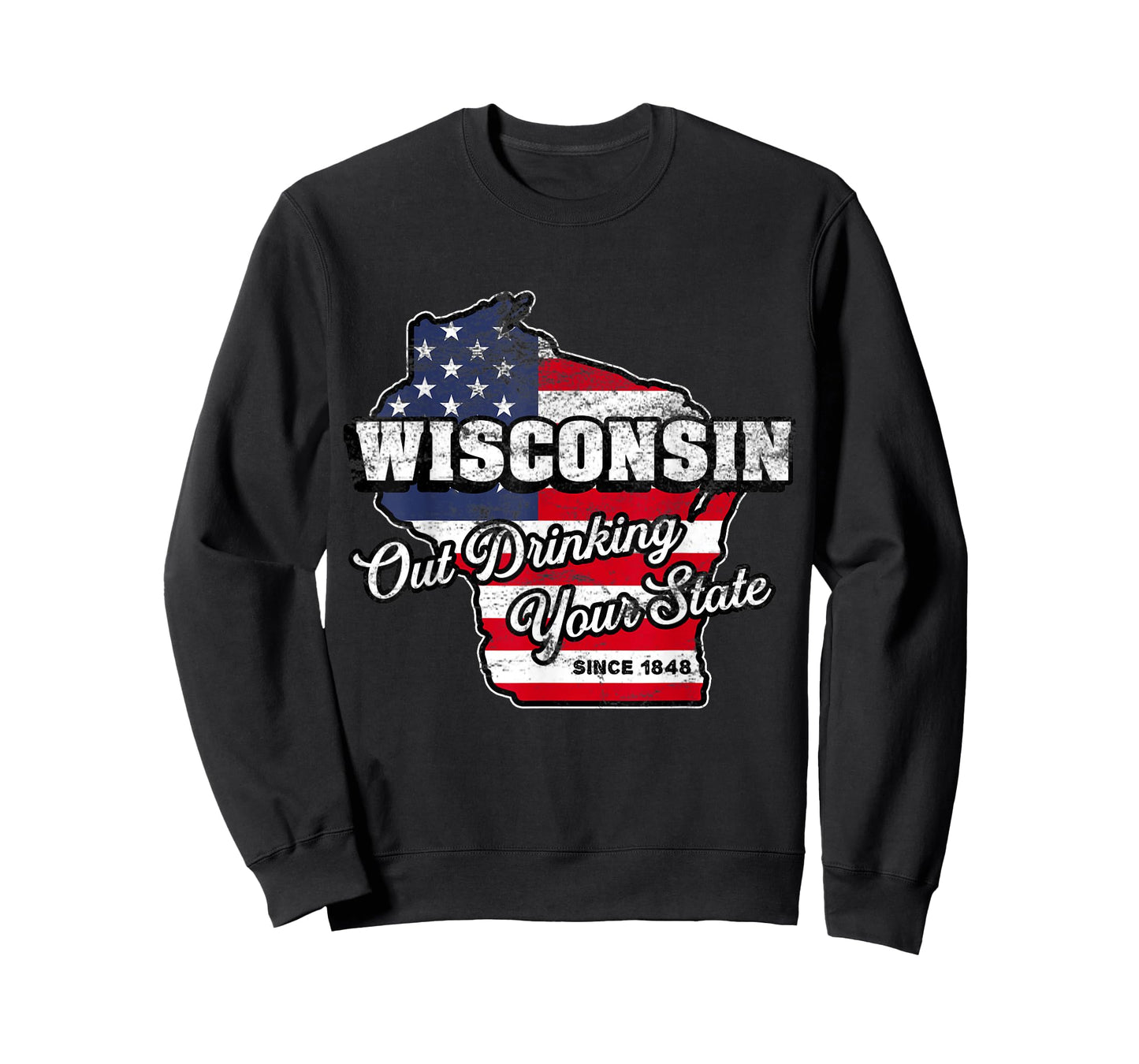 Out Drinking Your State Since 1848 I Beer Wisconsin Novelty T-Shirt