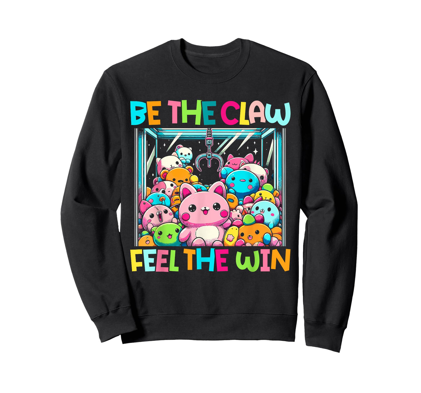 Claw Machine Crane Game Be The Claw Feel The Win T-Shirt