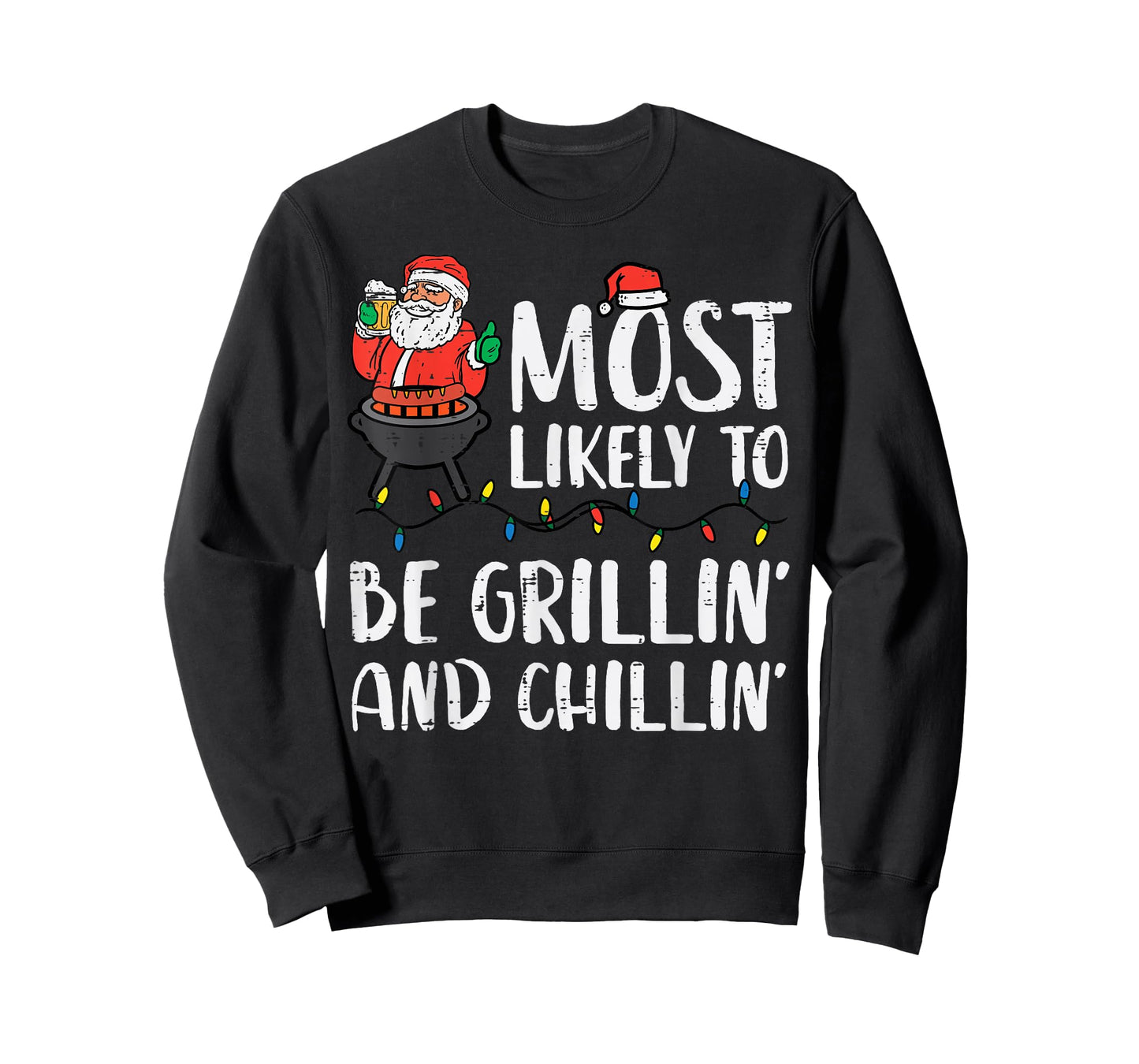 Christmas Most Likely To Be Grillin And Chillin Xmas Dad Men T-Shirt