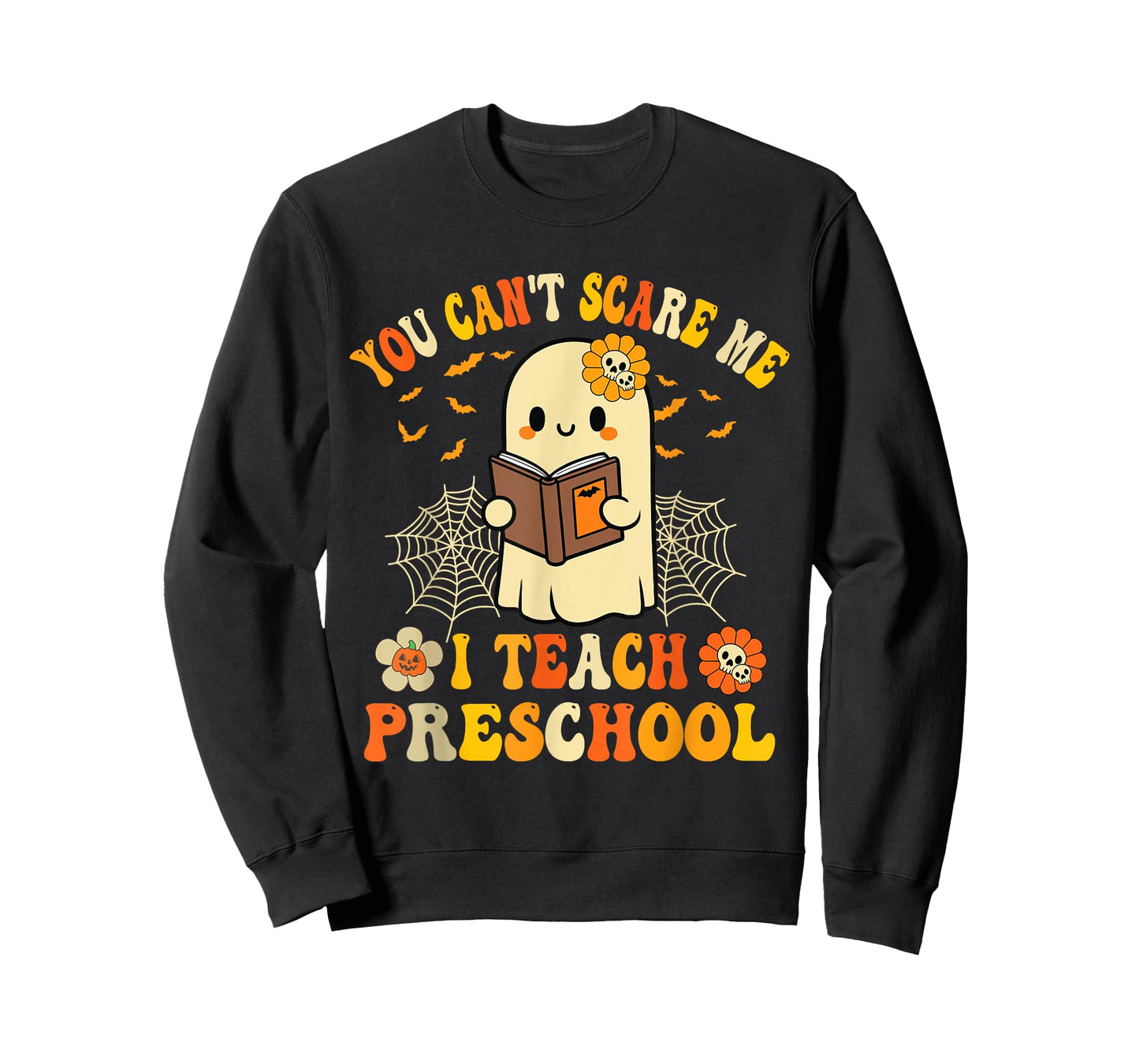 You Can't Scare Me I Teach Preschool Teacher Halloween Ghost T-Shirt