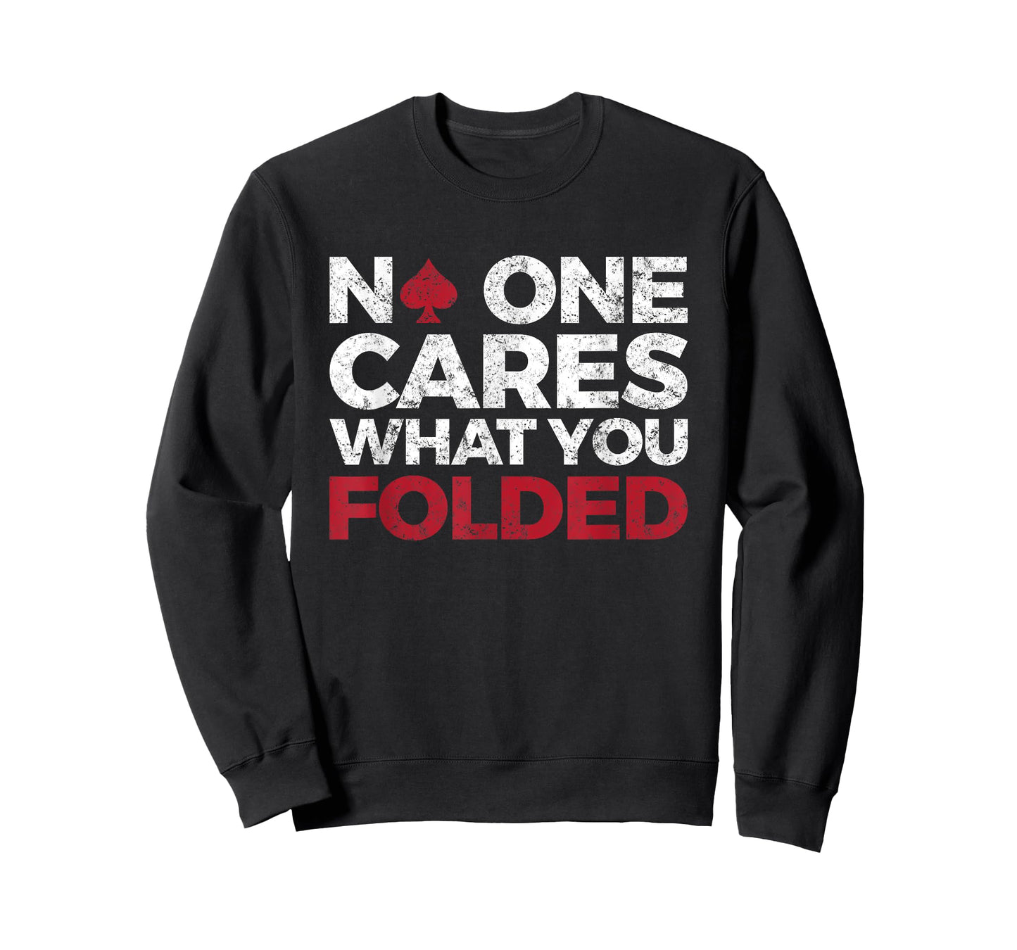 No One Cares What You Folded, Funny Poker T-Shirt