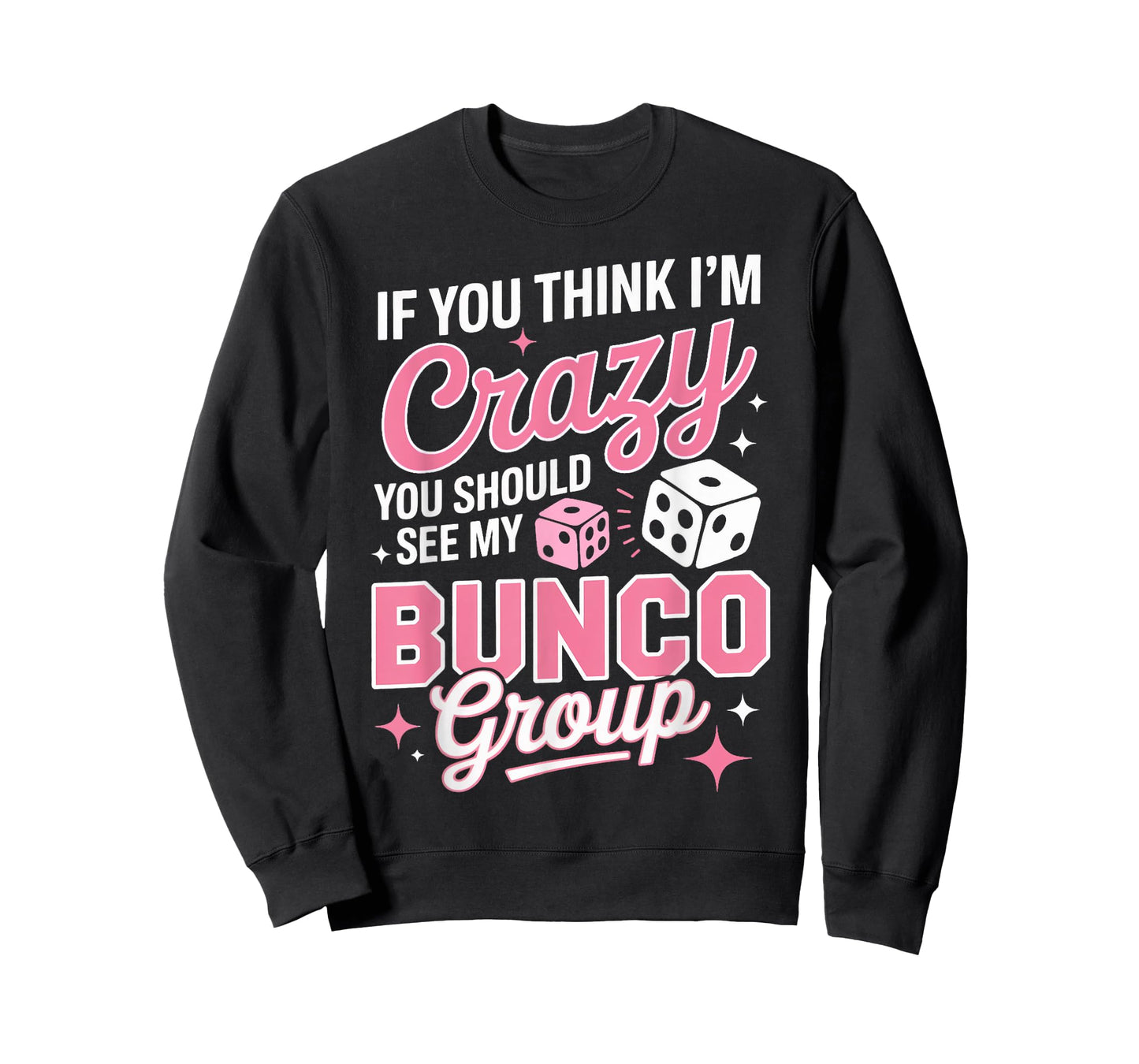 See My Bunco Group Bunco Night Bunco Lover Dice Game Bunco T-Shirt