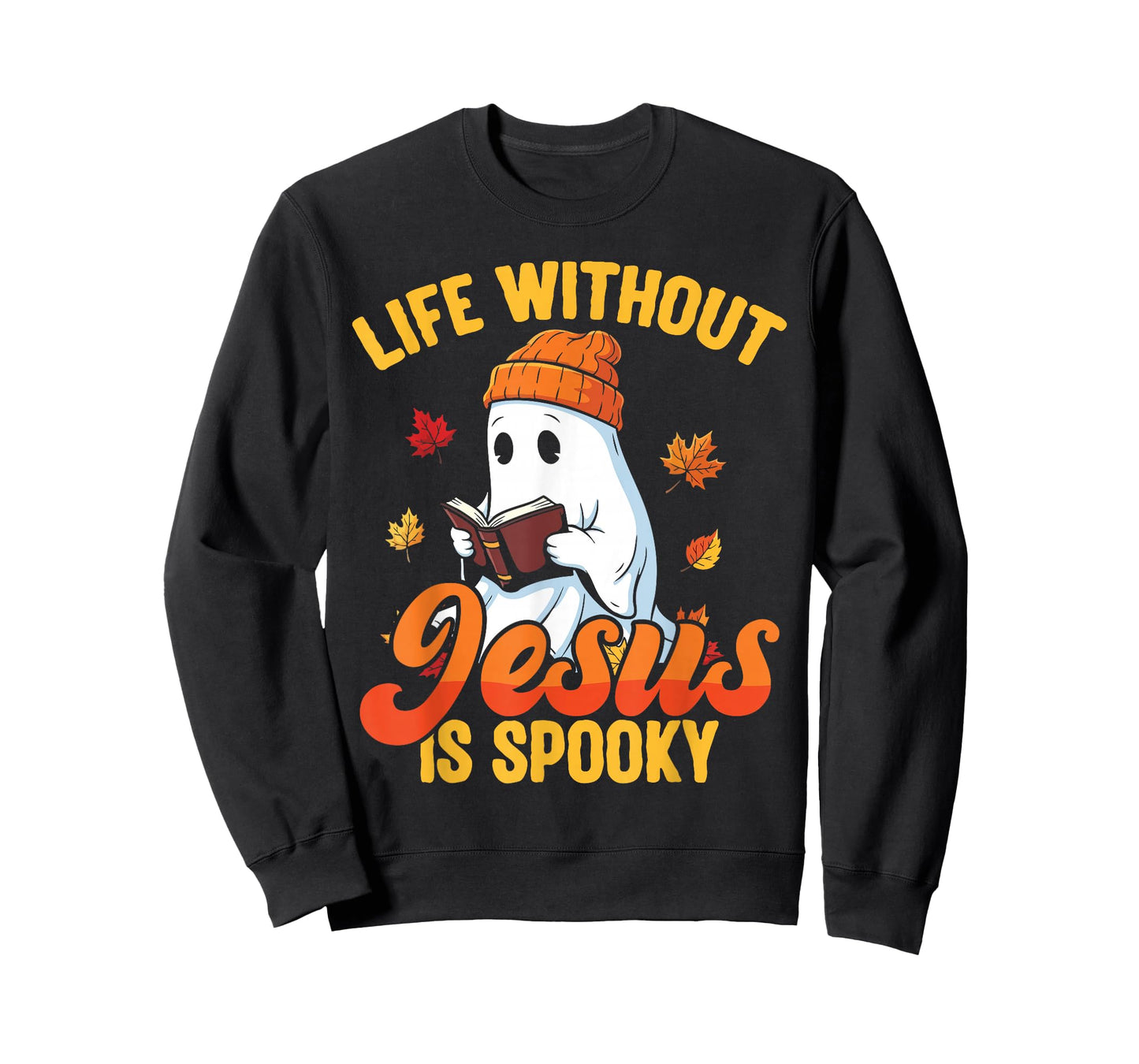 Life Without Jesus is Spooky Christian Ghost Fall Halloween T-Shirt