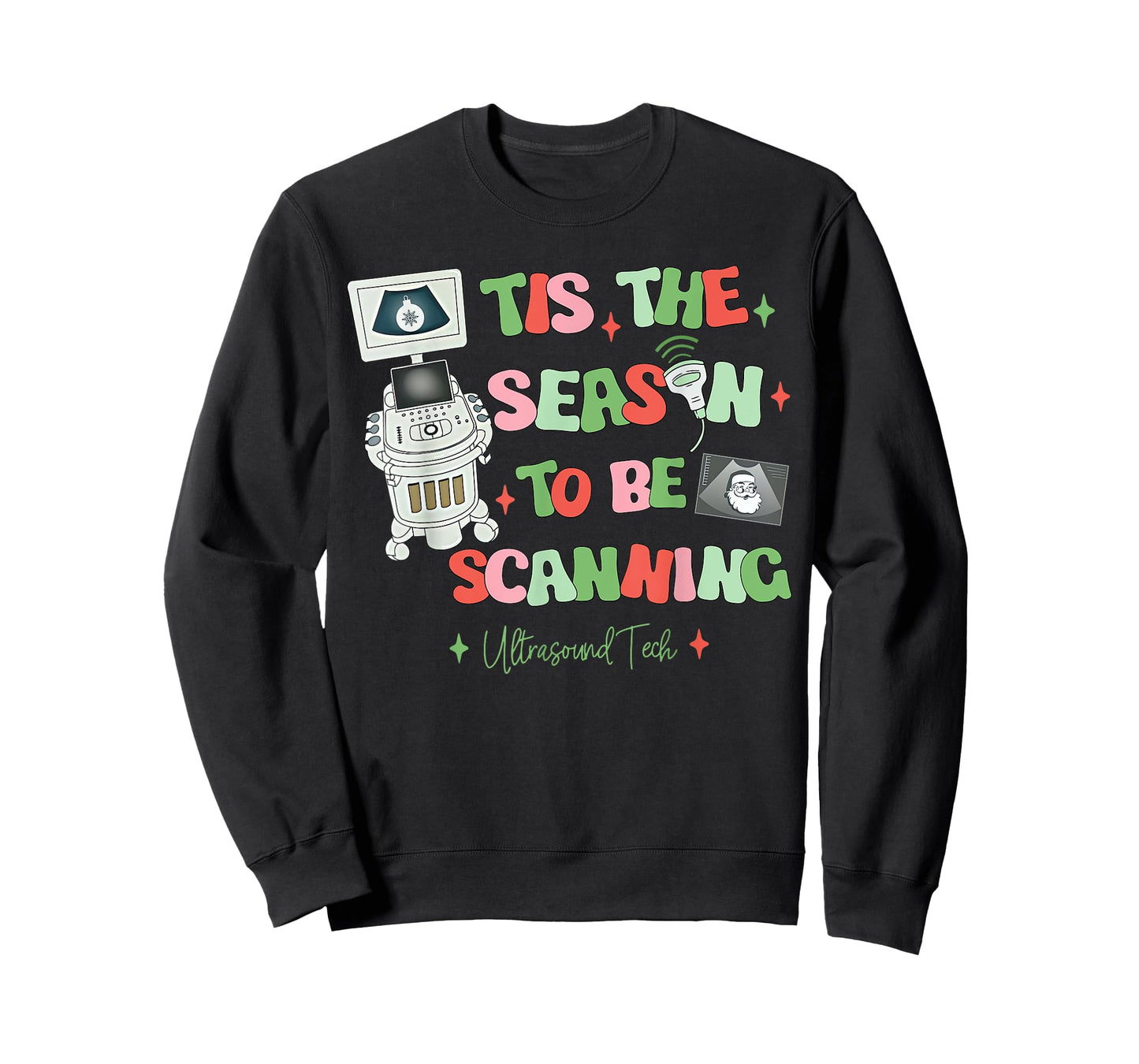 Tis The Season To Be Scanning Ultrasound Tech Christmas T-Shirt