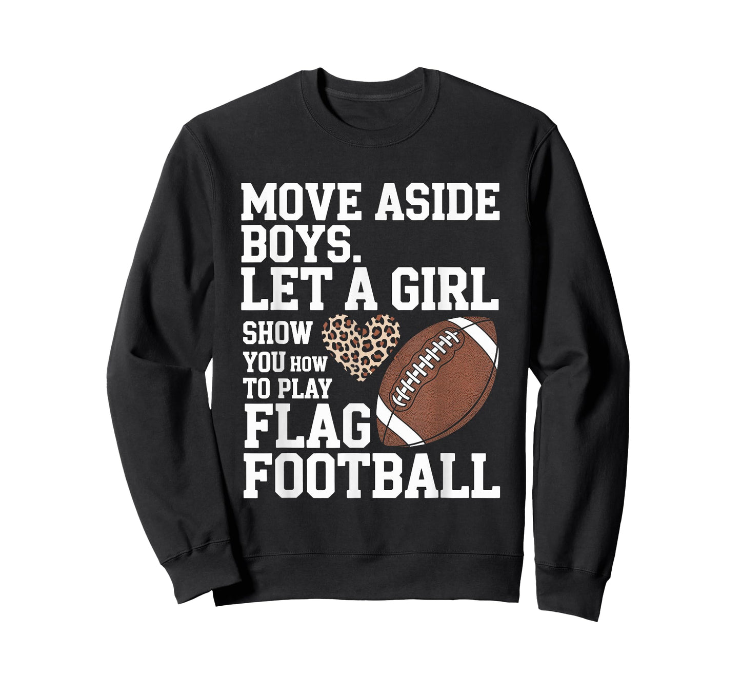 Move Aside Boy Let A Girl Show You How to Play Flag Football T-Shirt