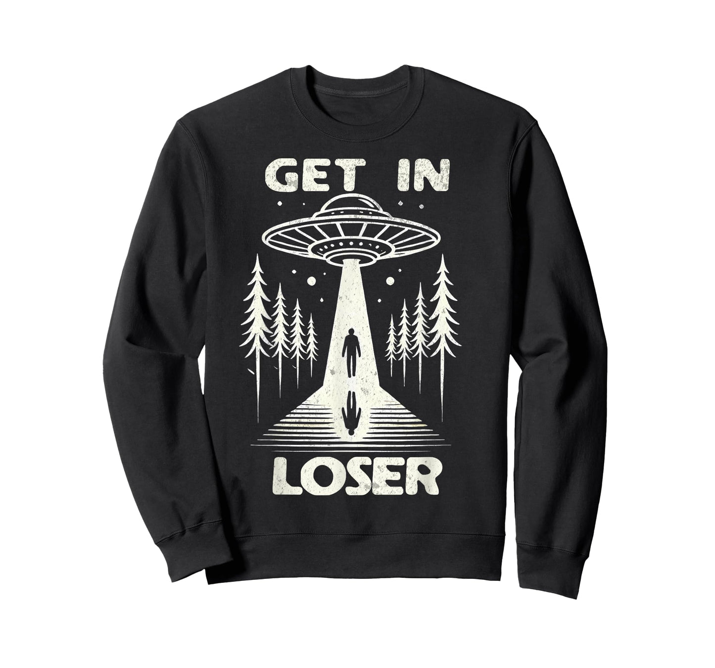 Get In Loser, Alien Conspiracy Believe Abduction Alien UFO T-Shirt