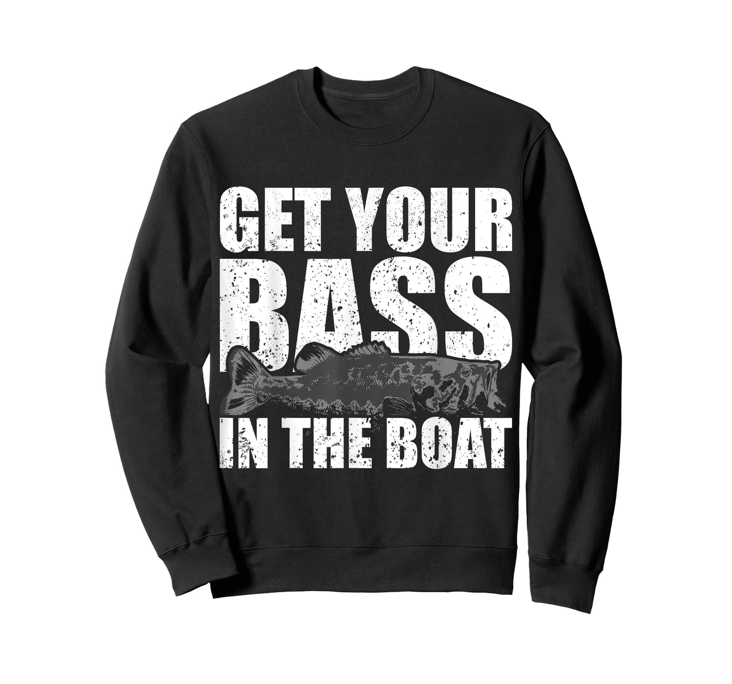 Get Your Bass in the Boat - Funny Fishing Shirt Gag Gift T-Shirt