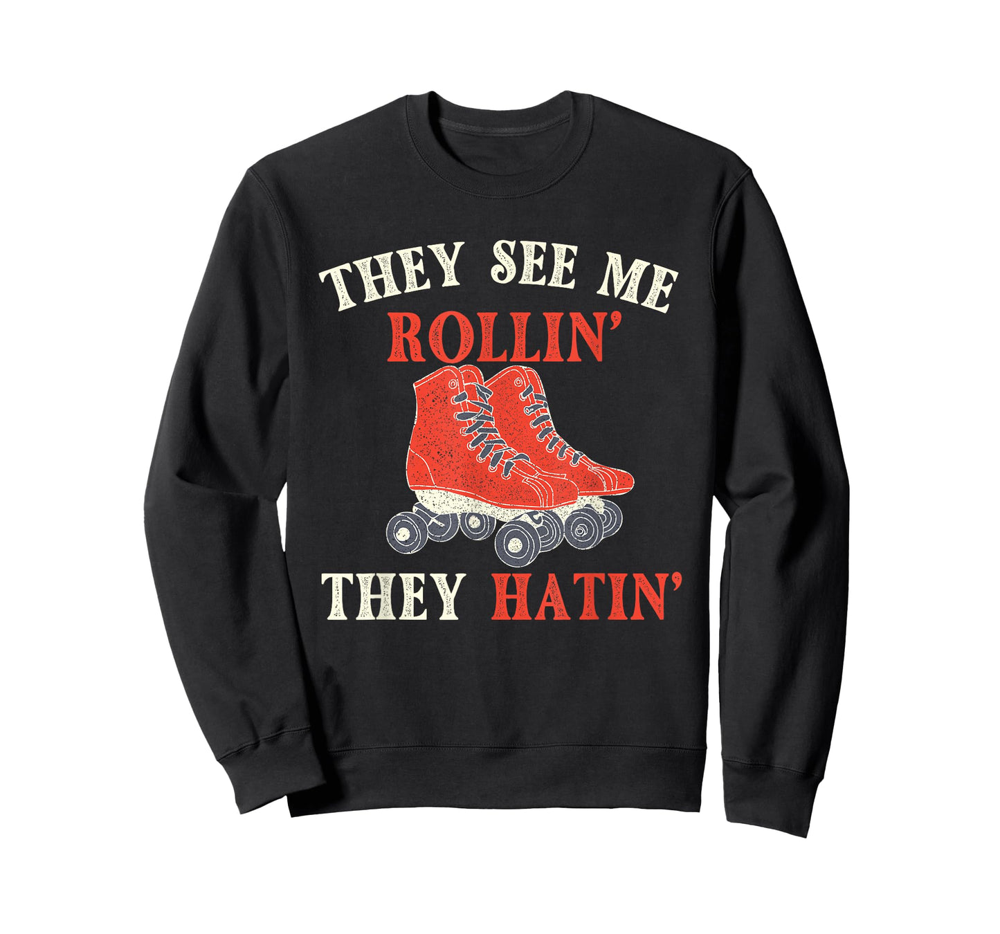 They See Me Rollin They Hatin - Roller Skating Skate Skater T-Shirt