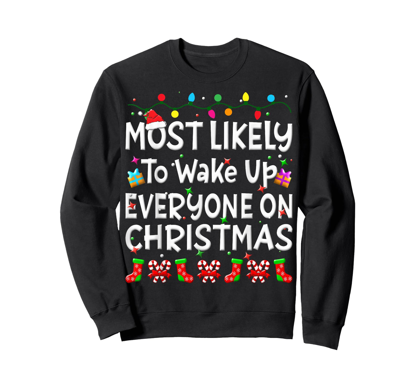Most Likely To Wakeup Everyone On Christmas Family Funny Joy T-Shirt