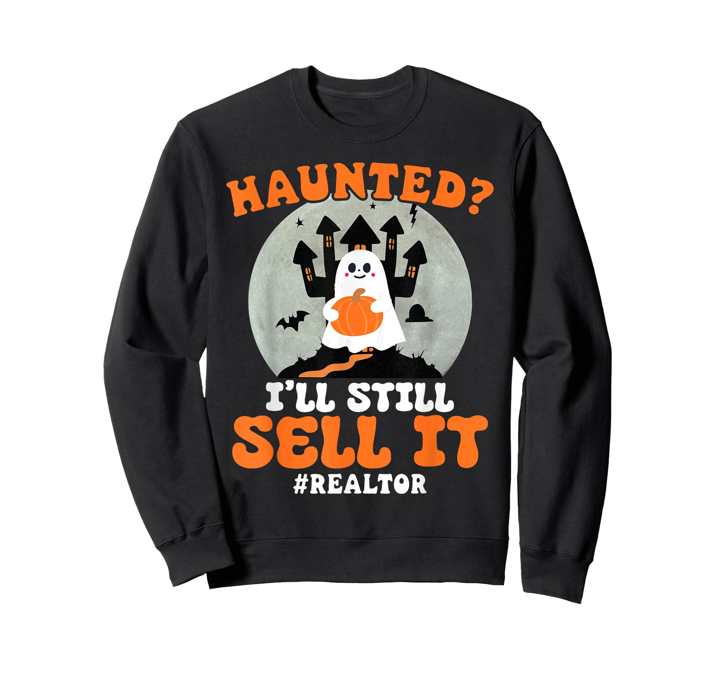 Realtor Haunted I'll Still Sell It Real Estate Halloween T-Shirt