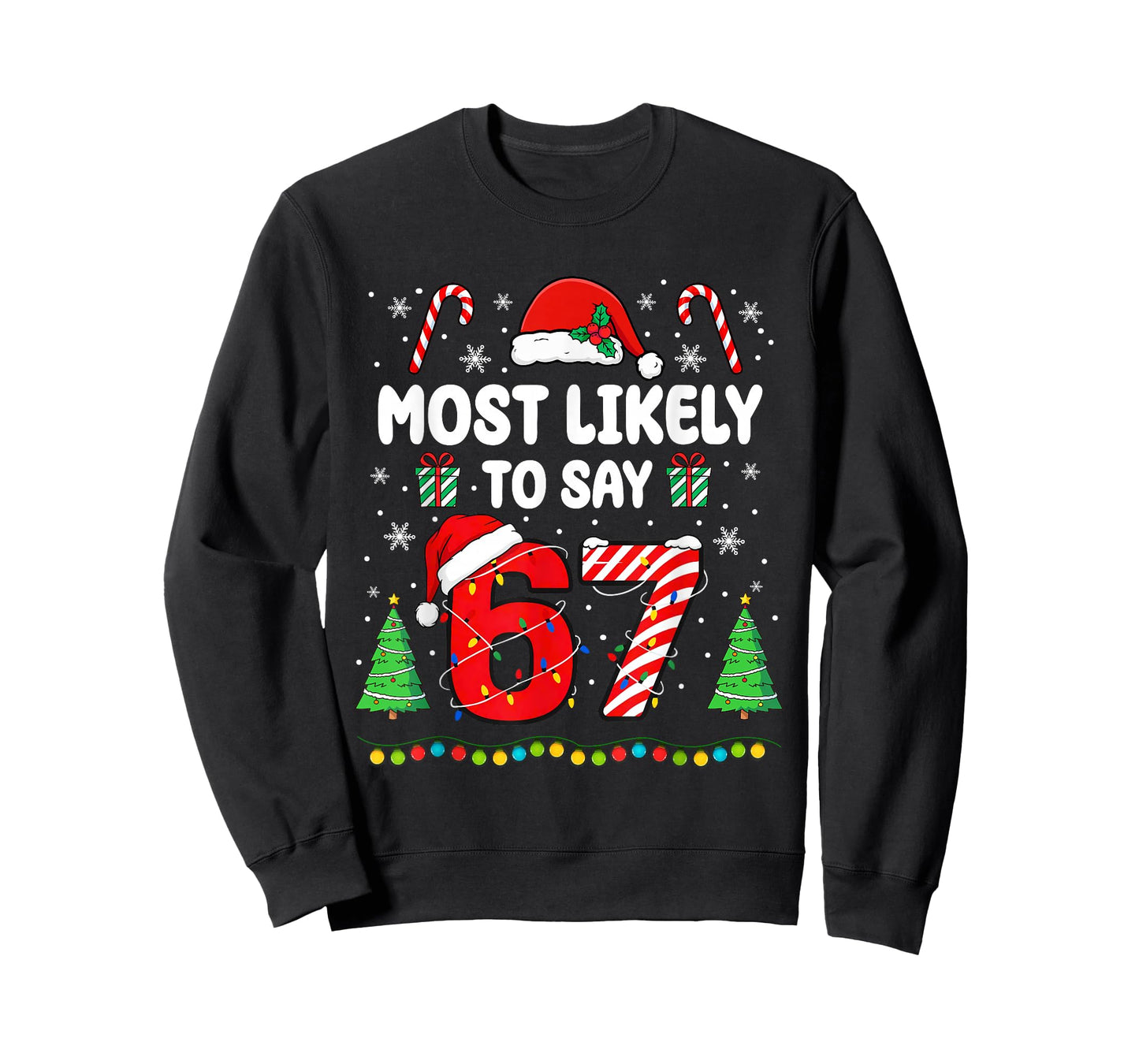 Most Likely to say 67 Meme Six Seven Santa Christmas Family T-Shirt
