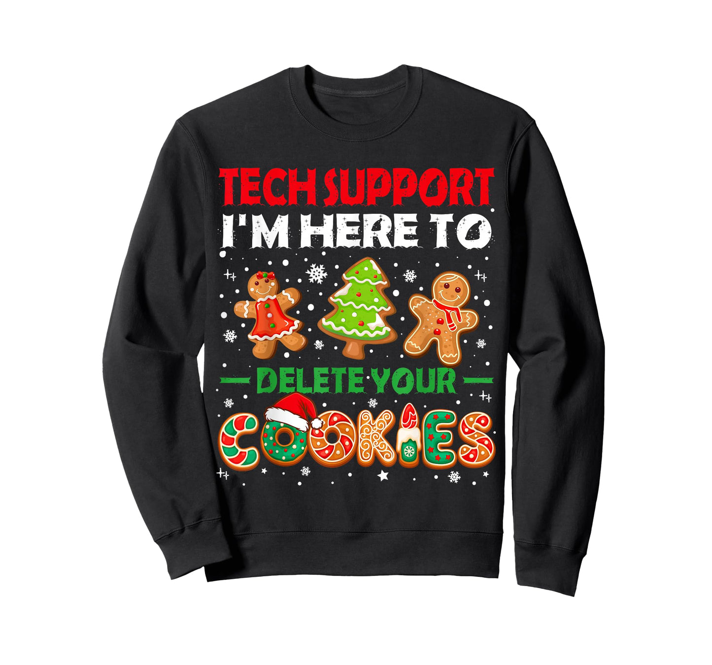 Christmas Tech Support Here to Delete Cookies Xmas Men Women T-Shirt