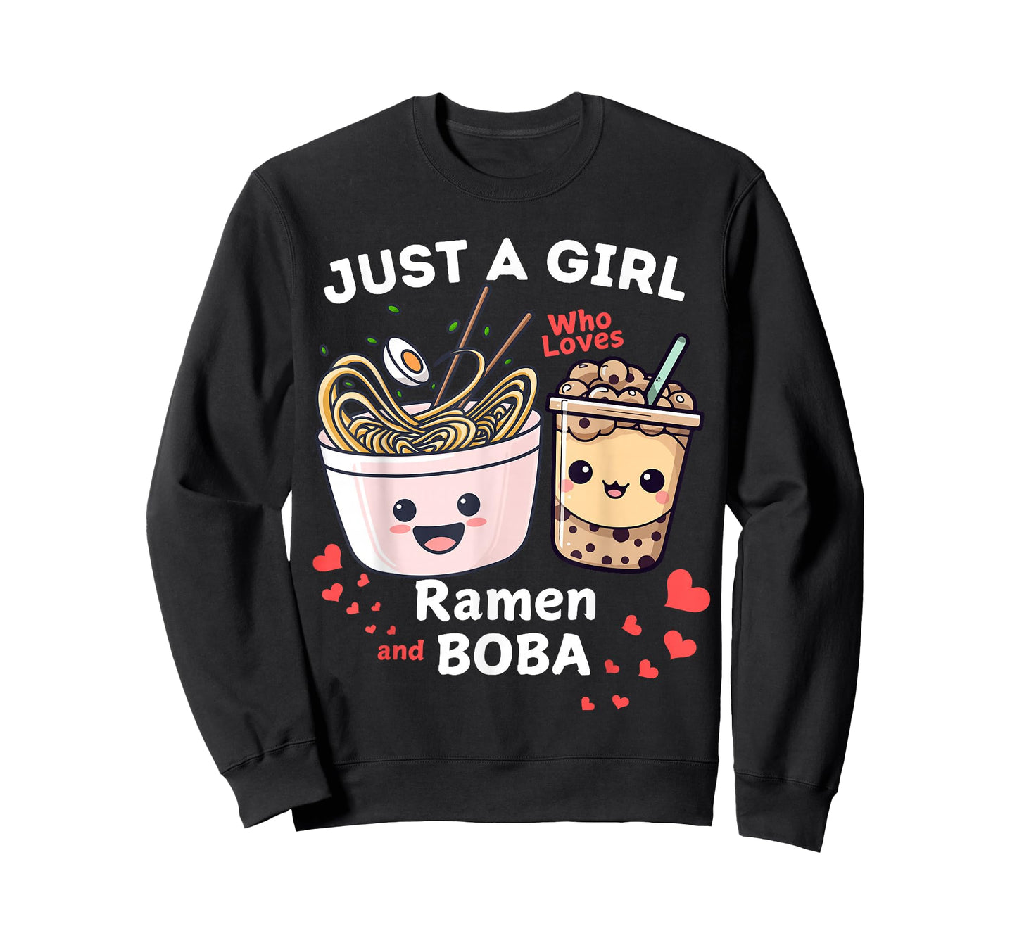 I'm Just A Girl Who Loves Ramen And Boba T-Shirt