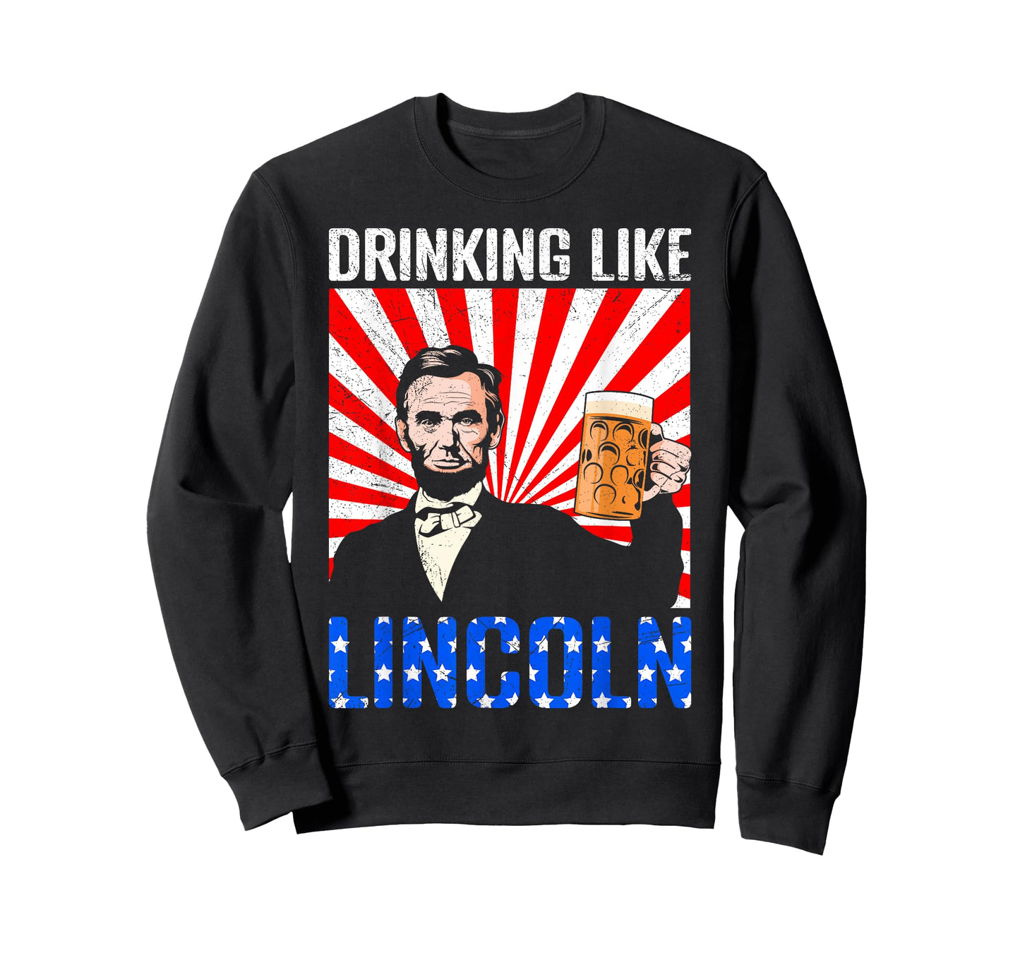USA President Drinking like Lincoln Independence Merica T-Shirt