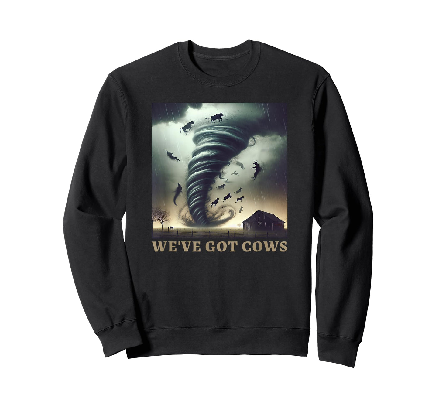 Tornado Storm Chaser We've Got Cows Farm Barn T-Shirt
