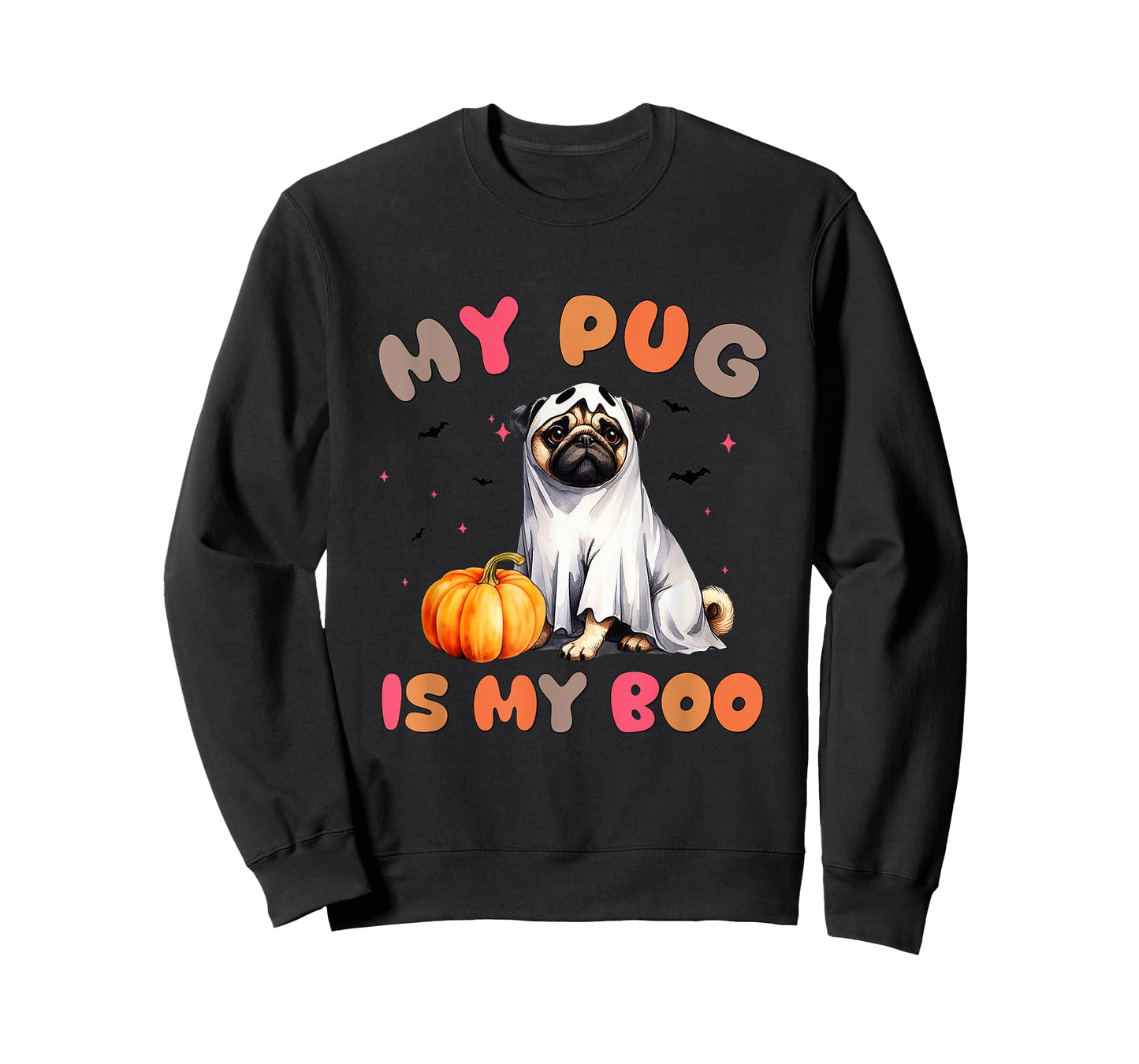 My Pug Is My Boo Funny Ghost Dog Halloween Women Men Kids T-Shirt
