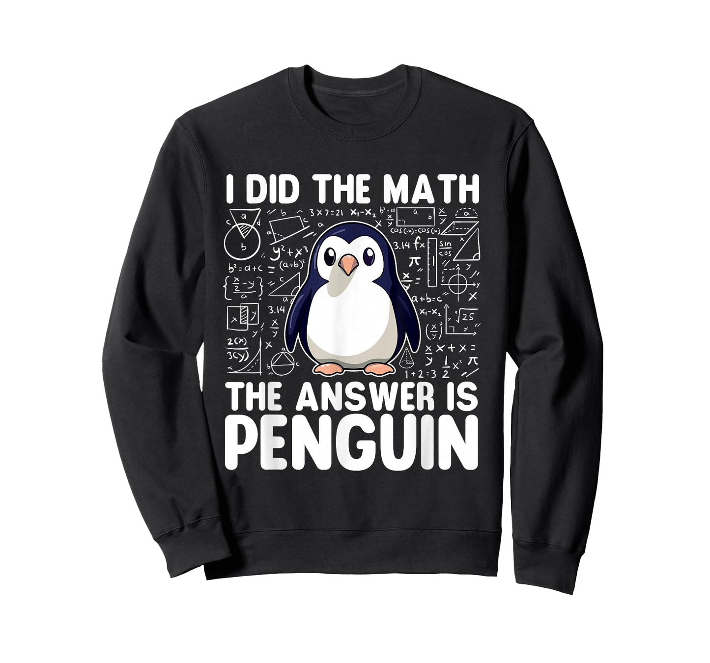 I Did The Math The Answer Is Penguin - Penguin Lover T-Shirt