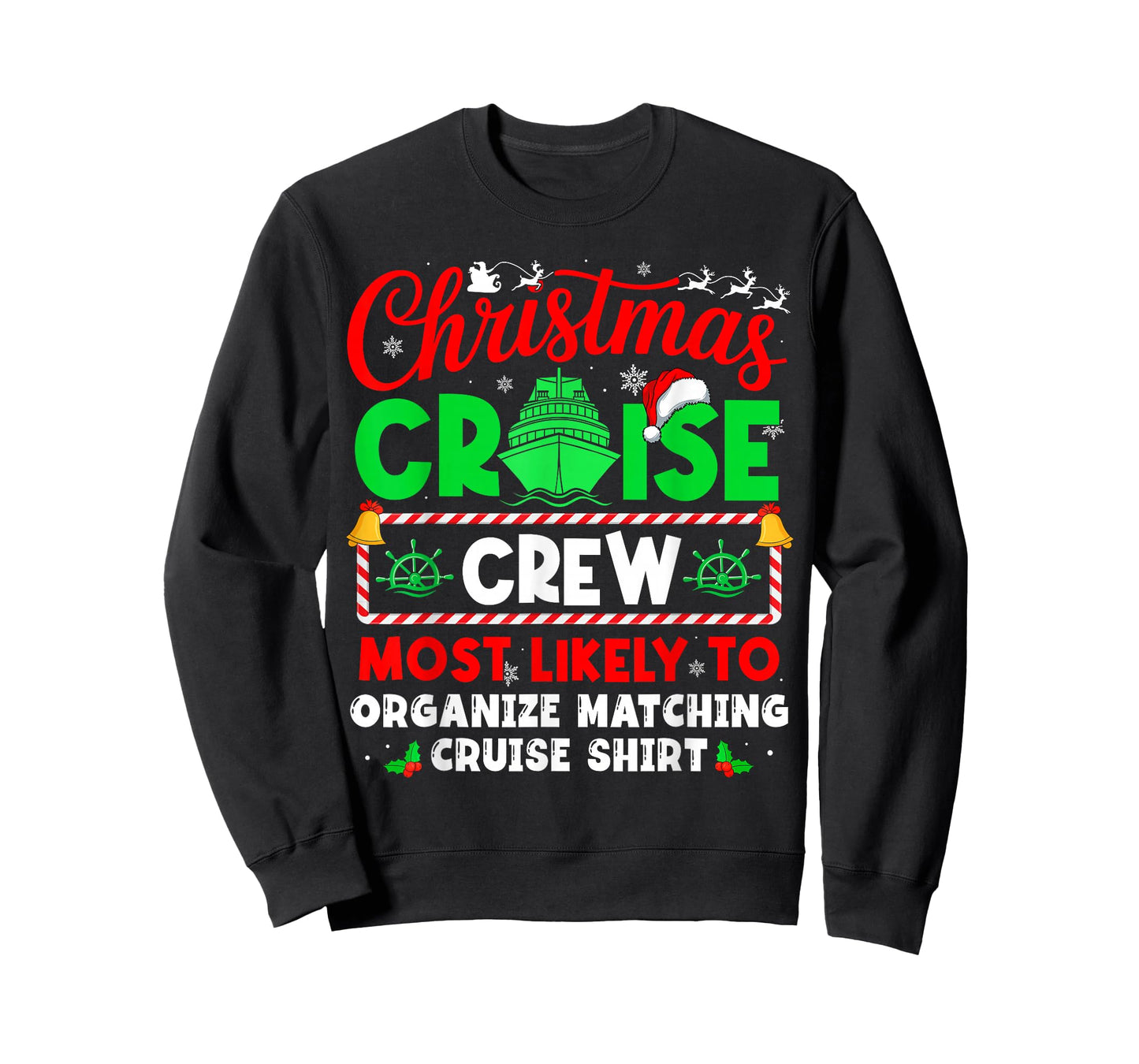 Christmas Cruise Most Likely Organize Matching Cruise Shirt T-Shirt