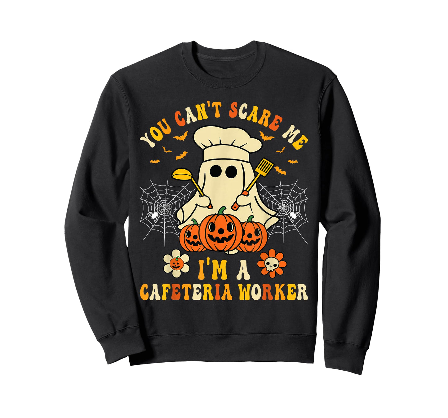 You Can't Scare Me I'm A School Cafeteria Worker Halloween T-Shirt
