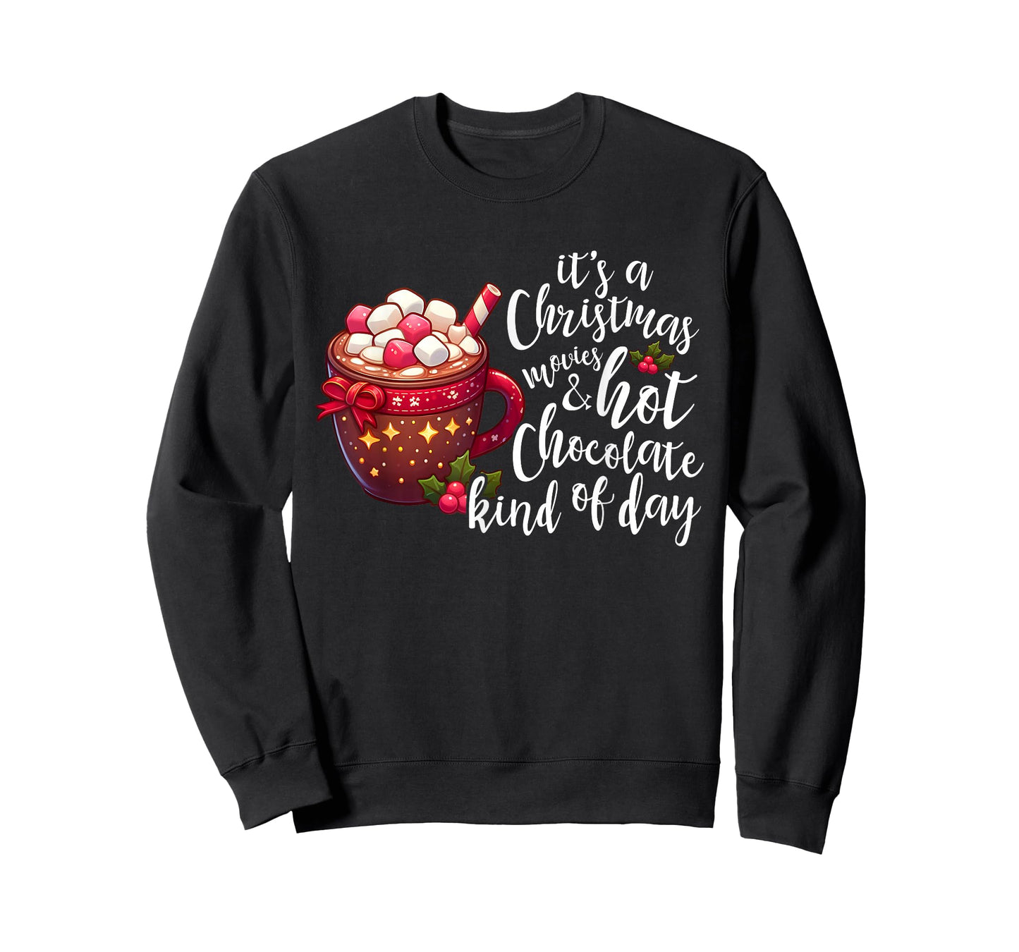 It's A Christmas Movie And Hot Chocolate Kind Of Day Funny T-Shirt
