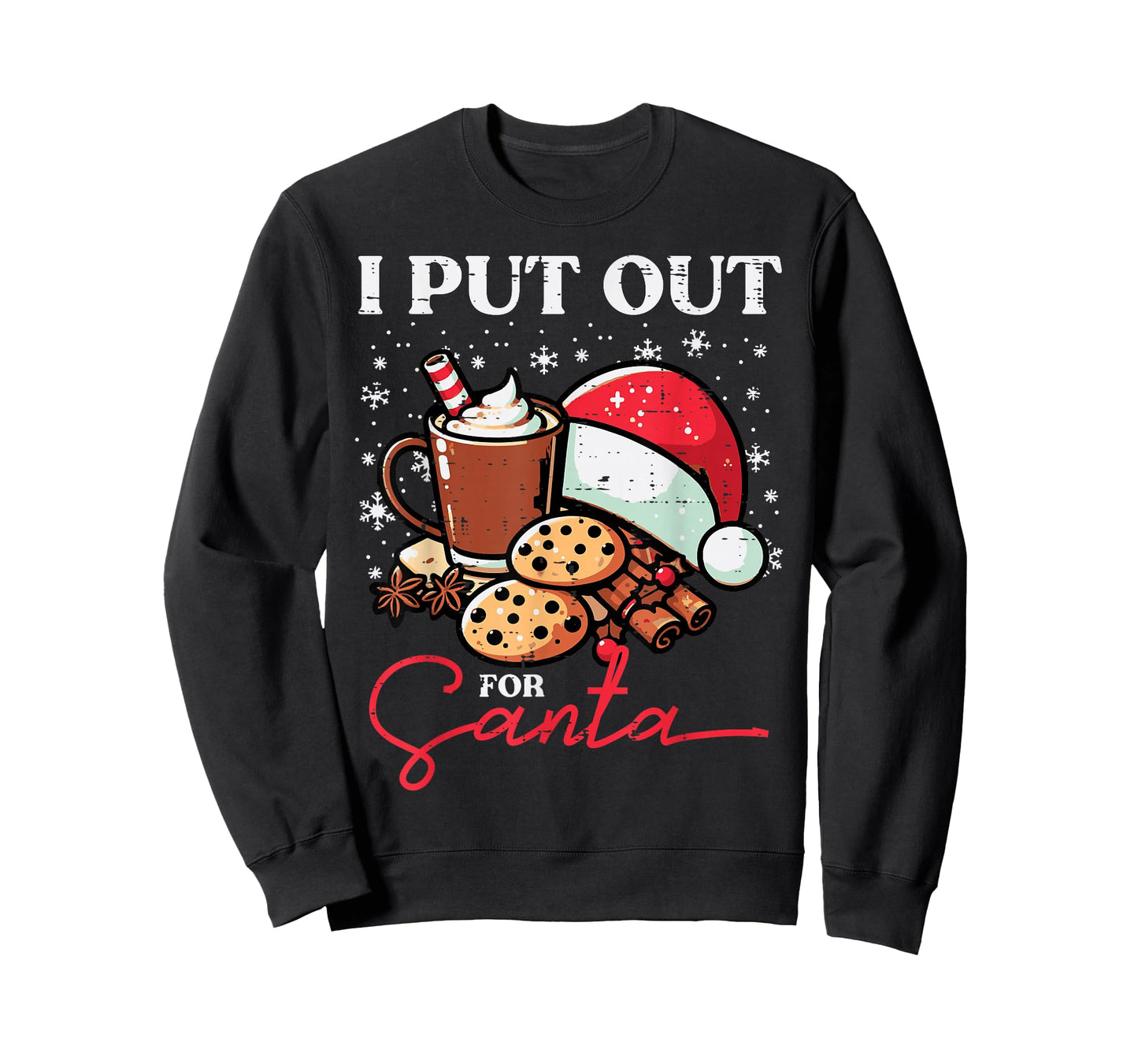 Christmas I Put Out for Santa Funny Xmas Kids Women Men T-Shirt