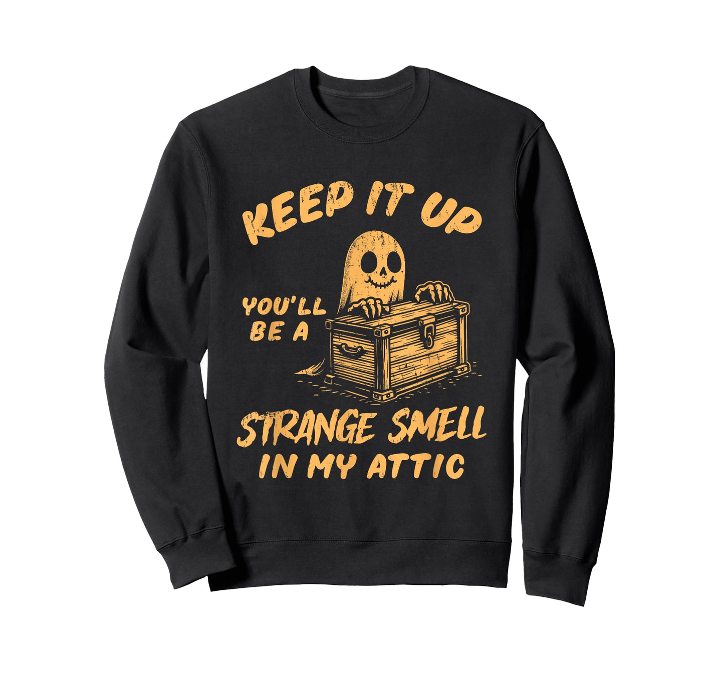 Funny Halloween Ghost You'll Be A Strange Smell In My Attic T-Shirt