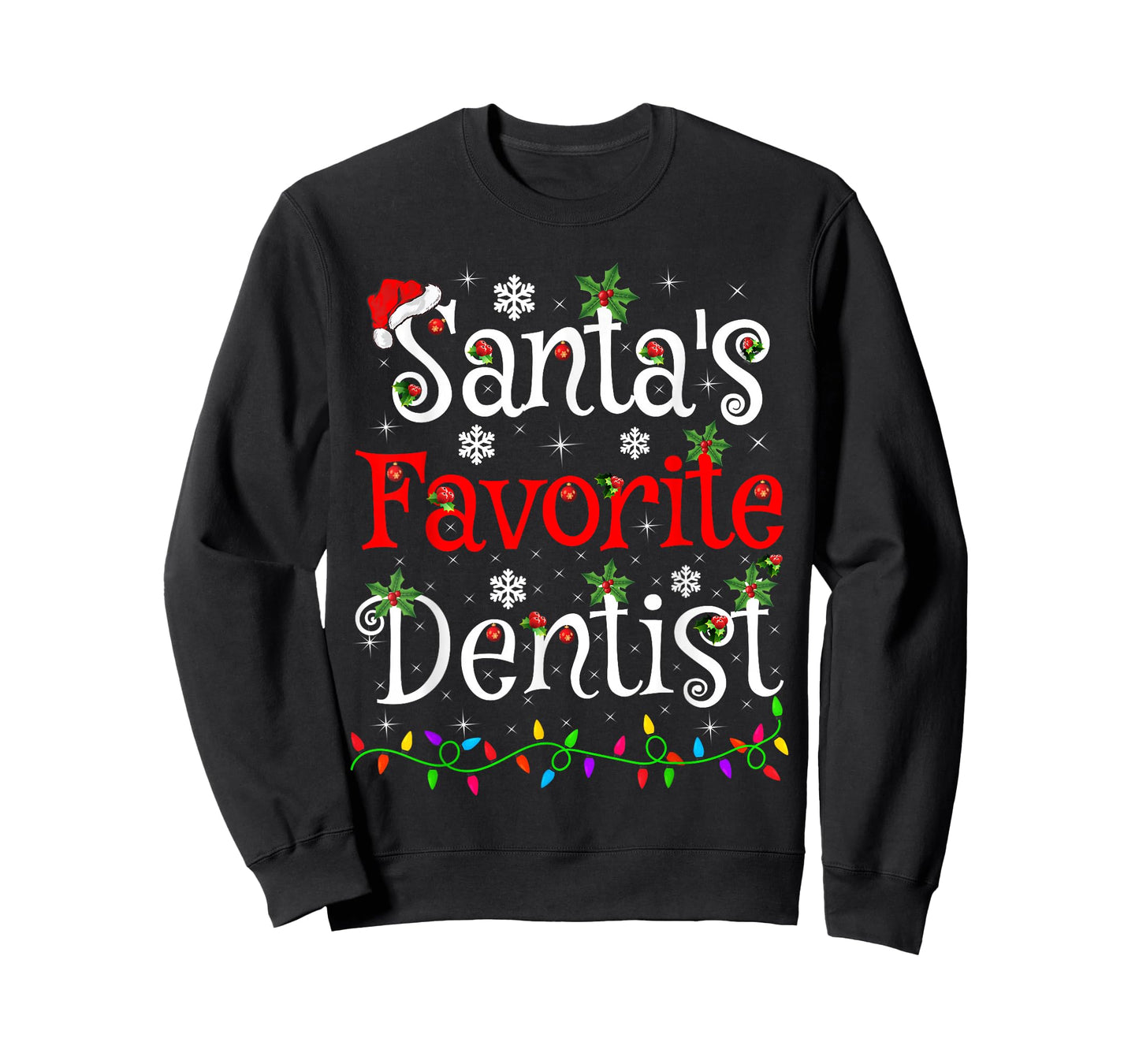 Santa Favorite Dentist Christmas Family Lights Funny Xmas T-Shirt