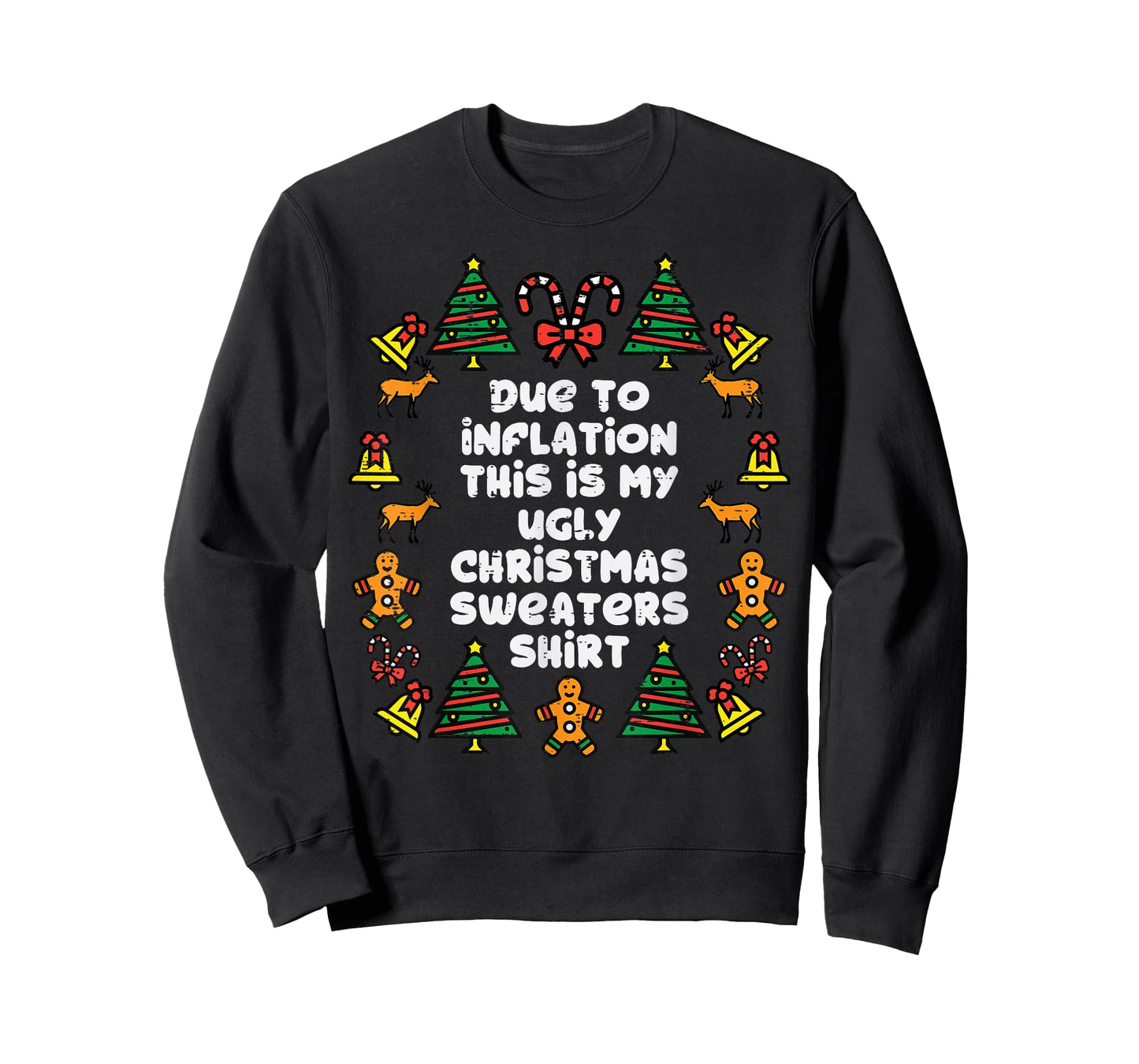 Due To Inflation This Is My Christmas Sweaters Shirt Funny T-Shirt