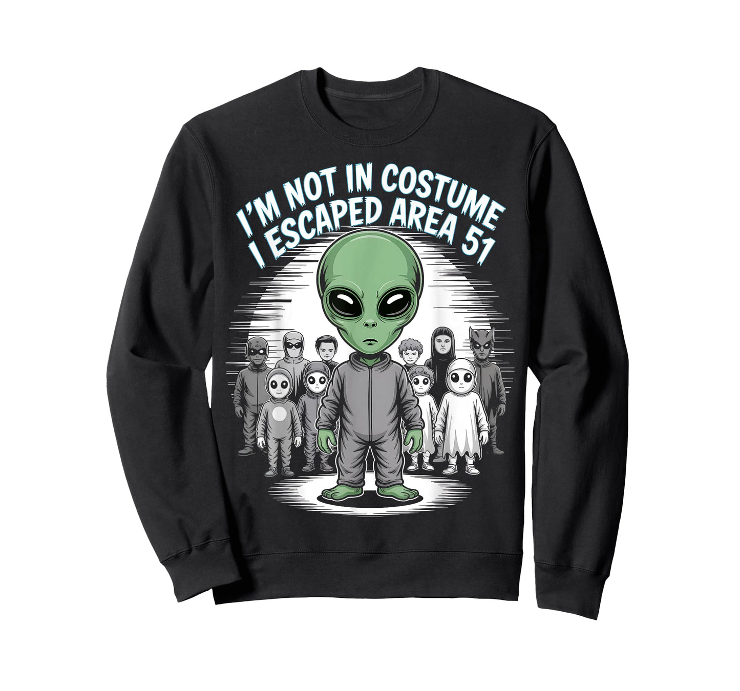 I’m Not in Costume I Escaped Area 51 – Funny Alien Halloween T-Shirt
