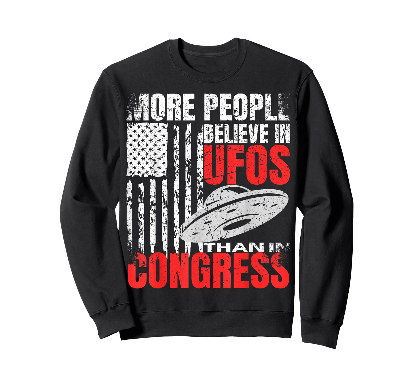 More People Believe in UFOS Than in Congress Funny American T-Shirt