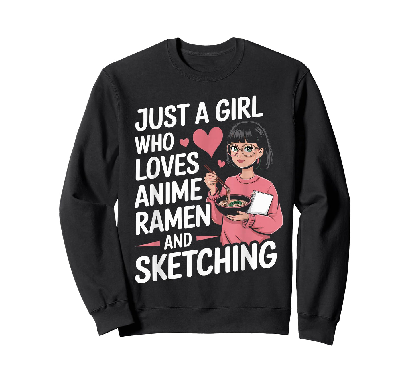 Just A Girl Who Loves Anime Ramen And Sketching T-Shirt