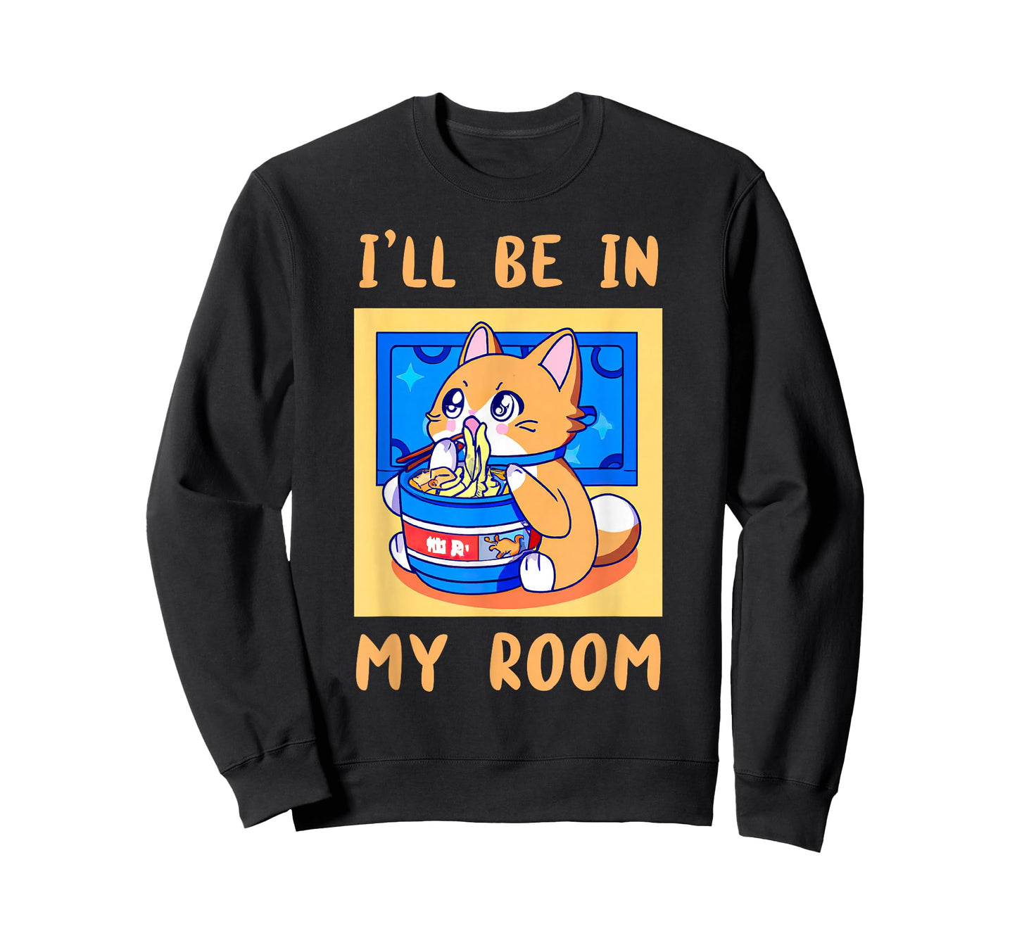 I'll Be In My Room Anime is a Kawaii Cat with Ramen Noodles T-Shirt