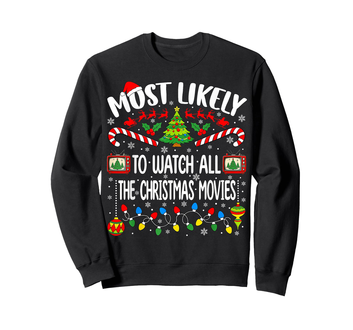 Most Likely to Watch All The Christmas Movies Christmas T-Shirt