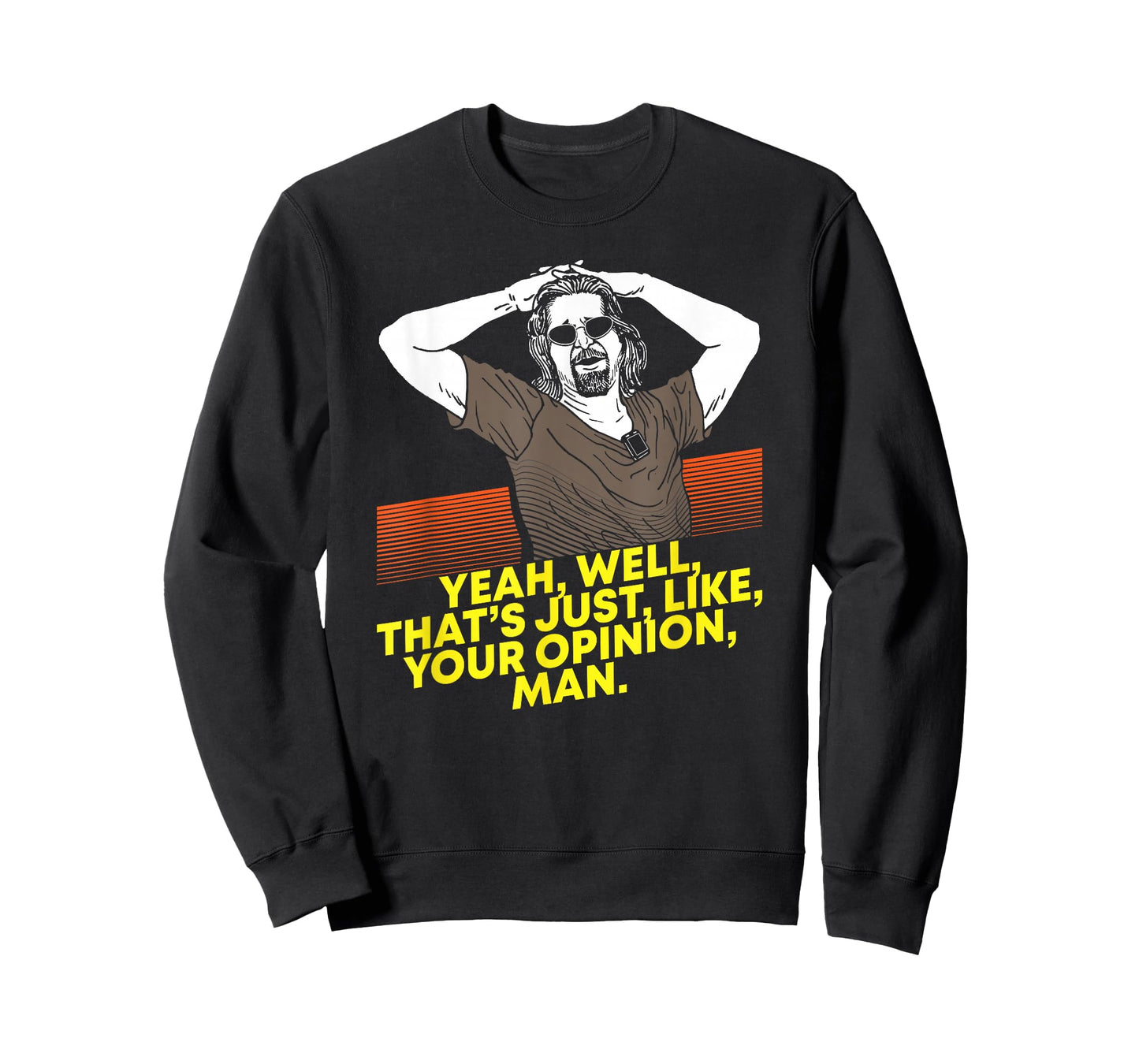 Yeah Well Thats Just Like Your Opinion Man T-Shirt - Movie T-Shirt Small