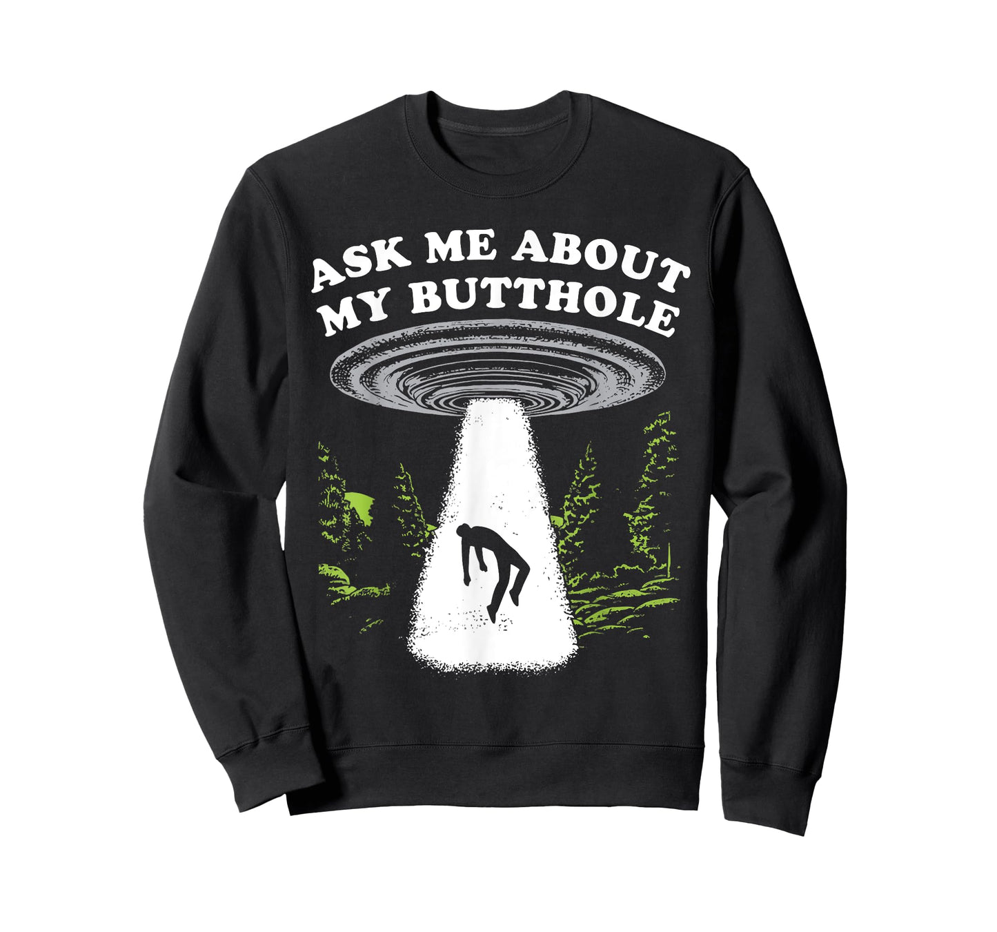 Ask Me About My Butthole Alien Humor T-Shirt