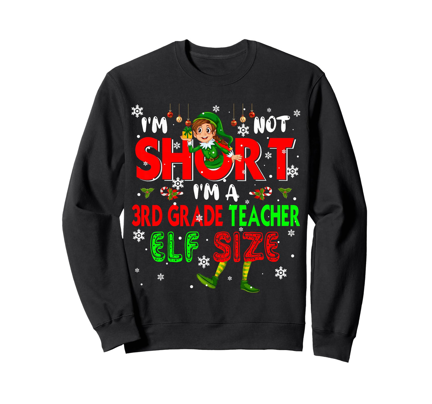 I'm Not Short I'm A 3rd Grade Teacher Elf Size Christmas Elf T-Shirt