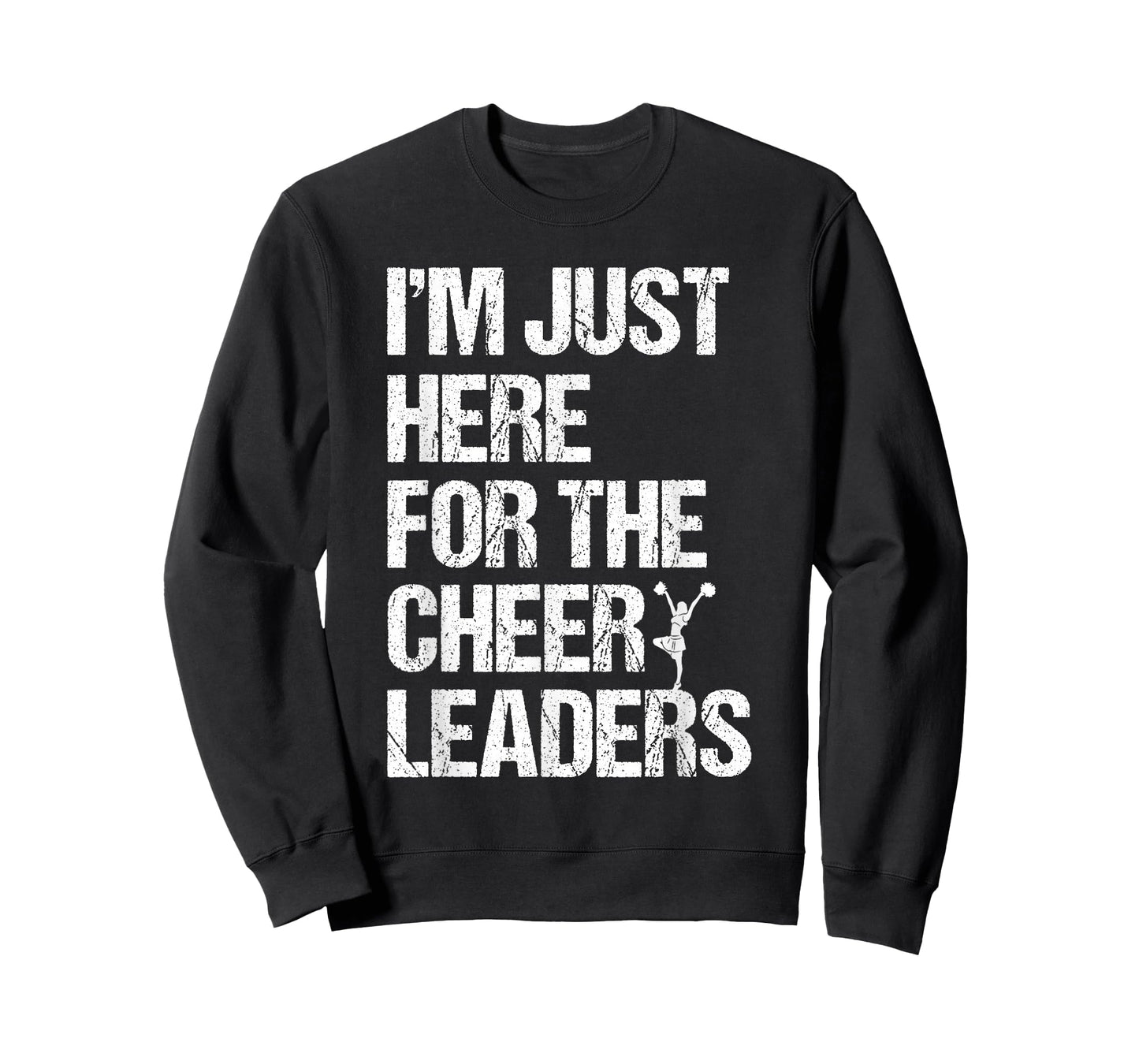 I'm Just Here For The Cheerleaders T-Shirt