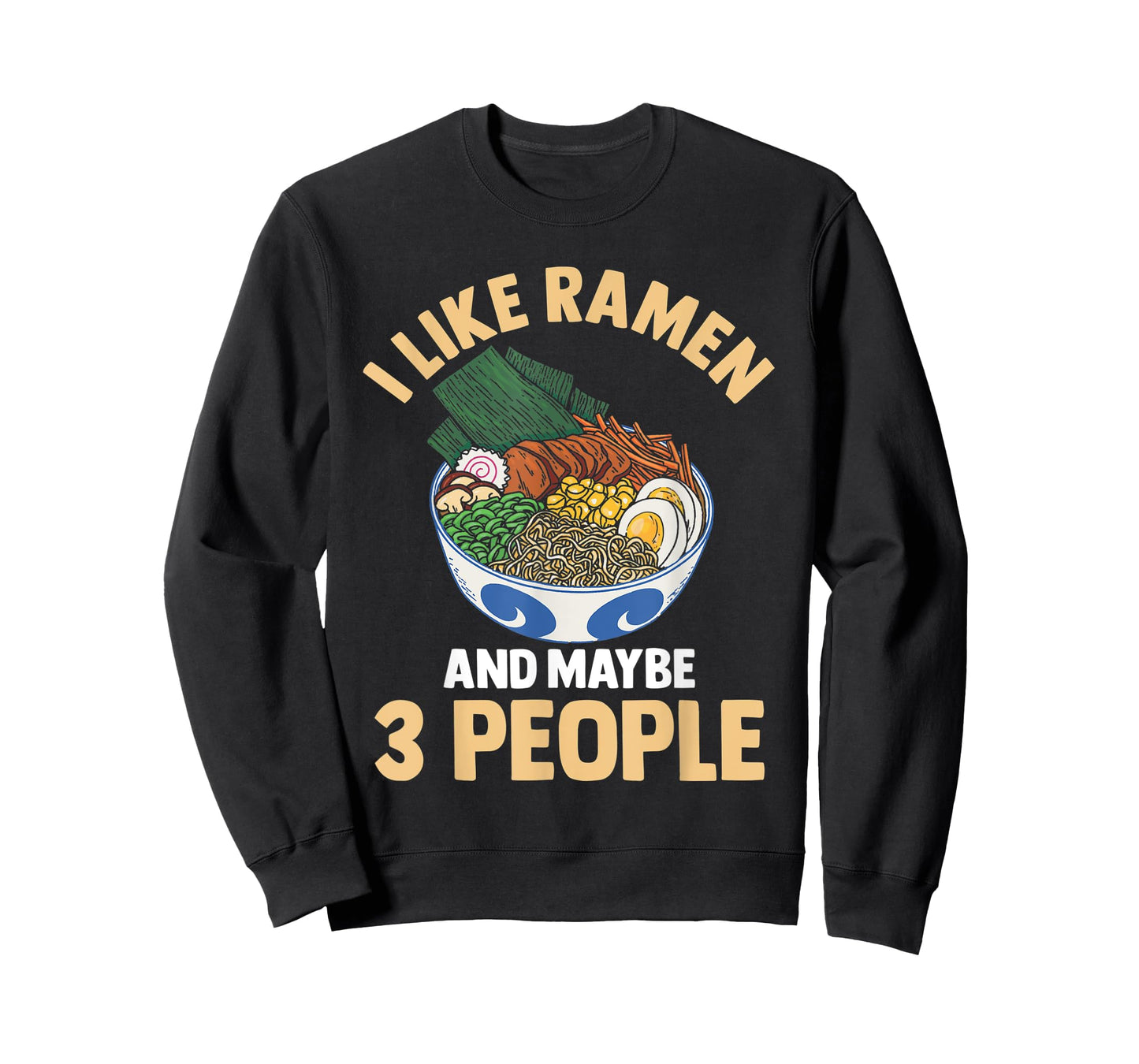 I Like Ramen And Maybe 3 People Noodle Anime Kawaii T-Shirt