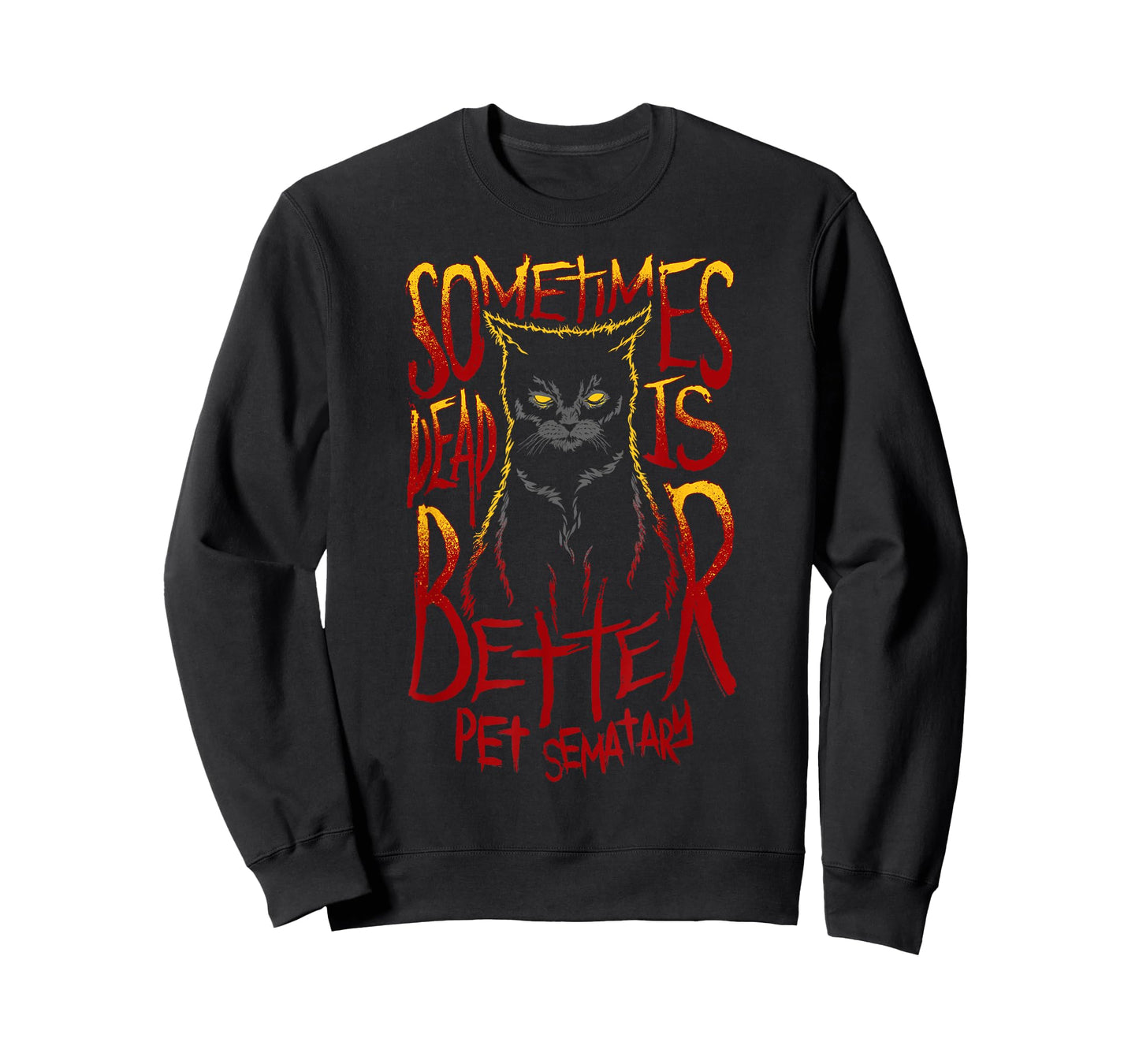 Pet Semetary Dead is Better T-Shirt