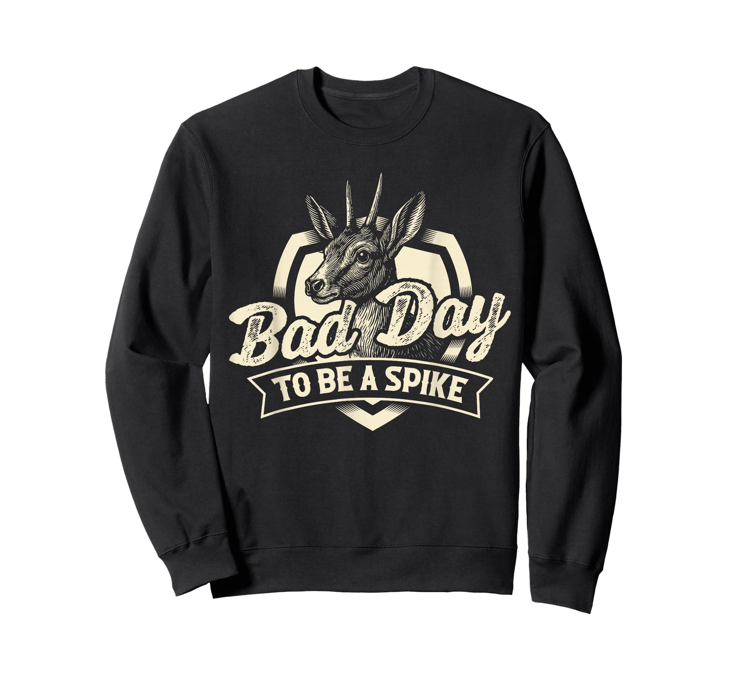 Bad Day to Be A Spike - Hunting Lover Big Game Hunter T-Shirt